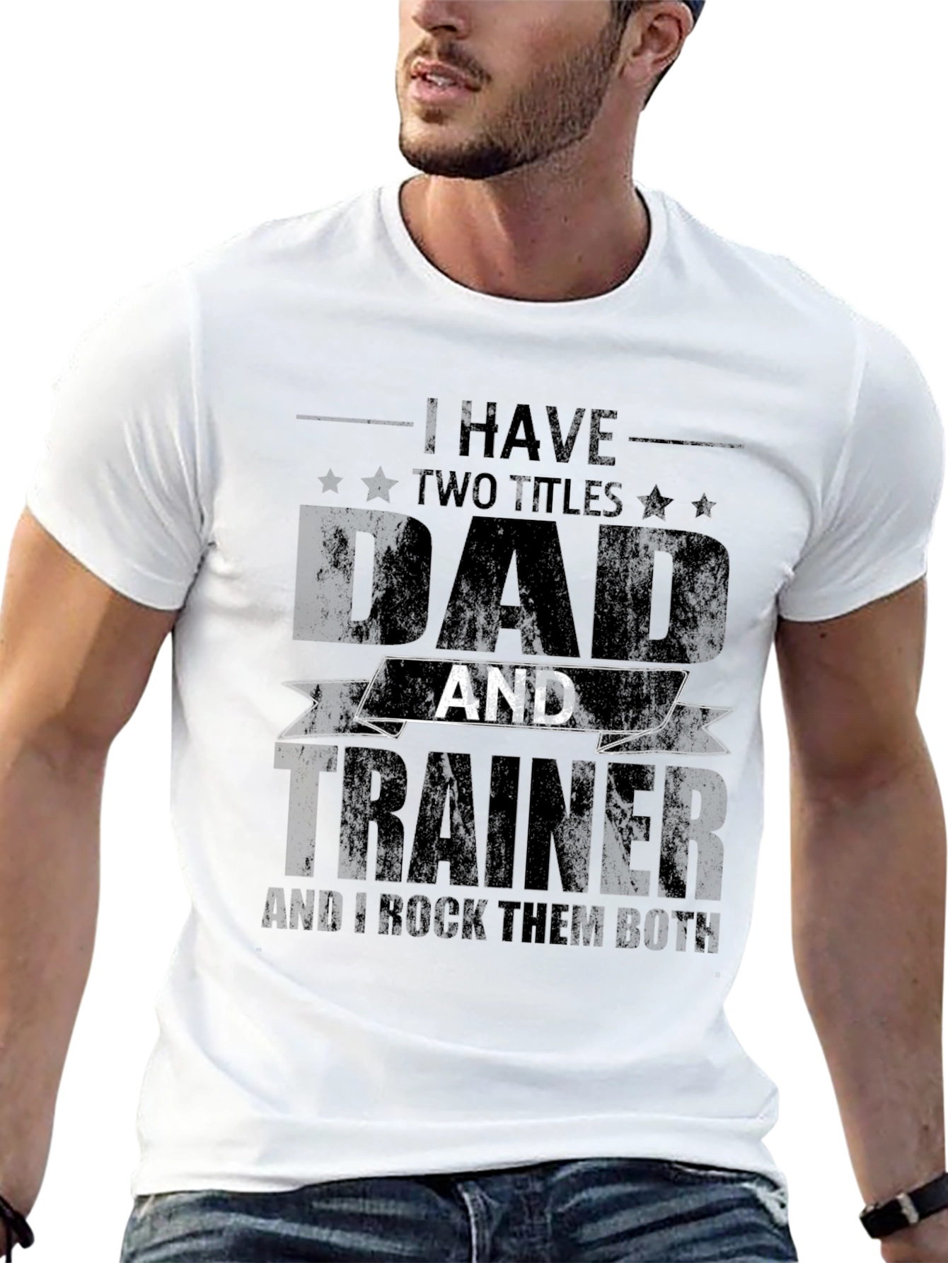 Dad Trainer T-Shirt: I Have Two Titles Tee