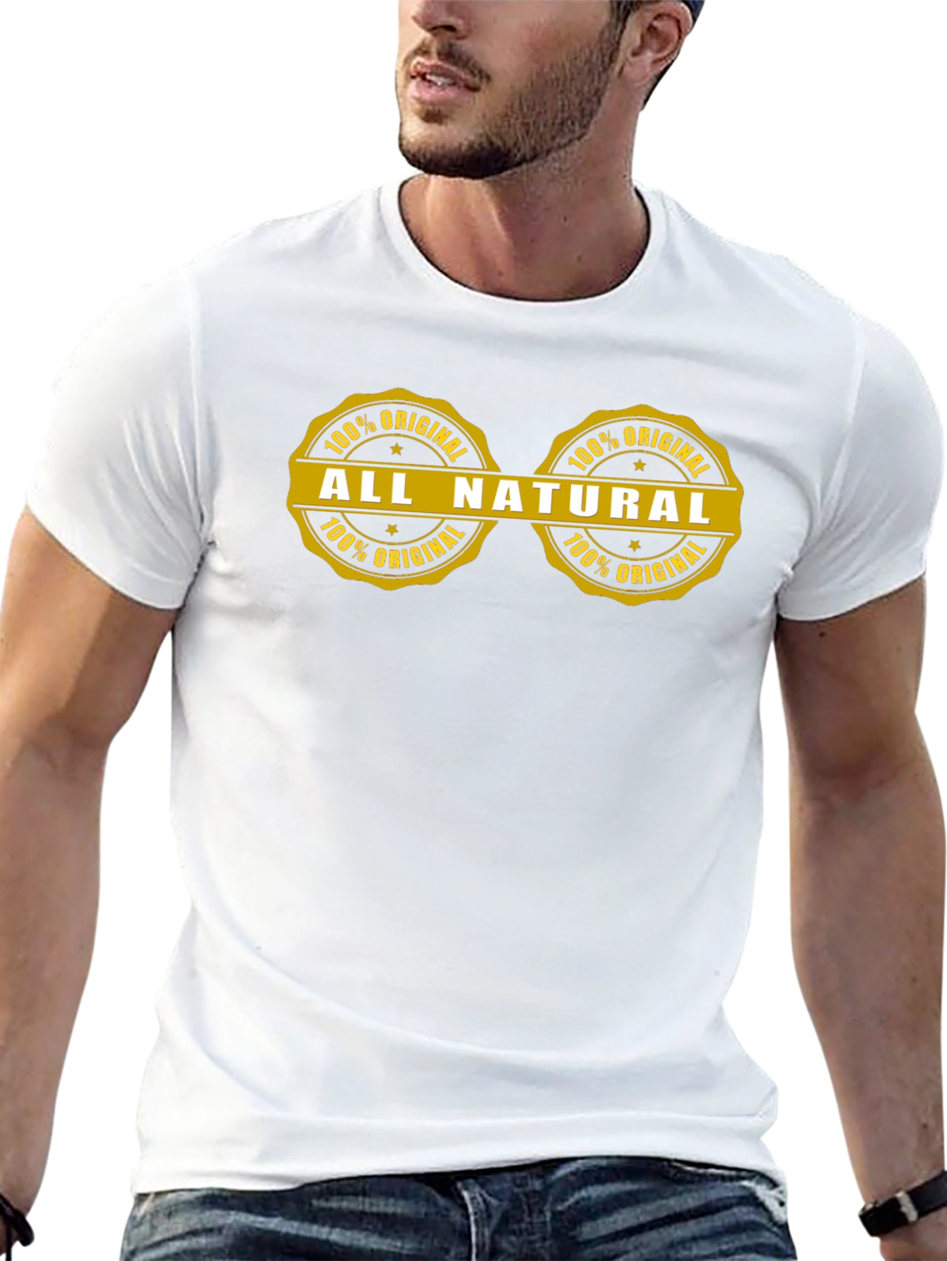 All Natural 100% Original T-Shirt