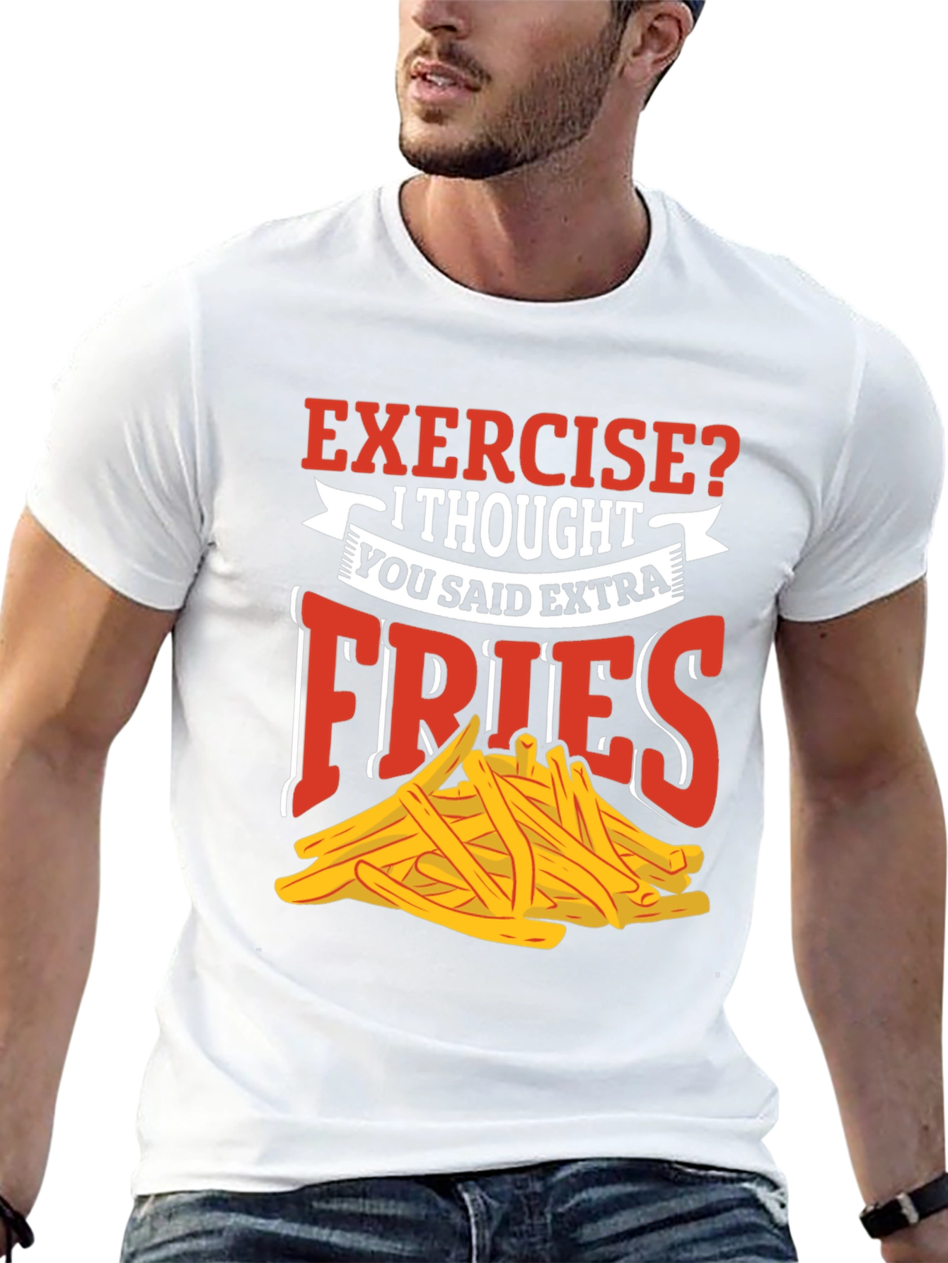 Exercise? Extra Fries T-Shirt - Funny Foodie Tee