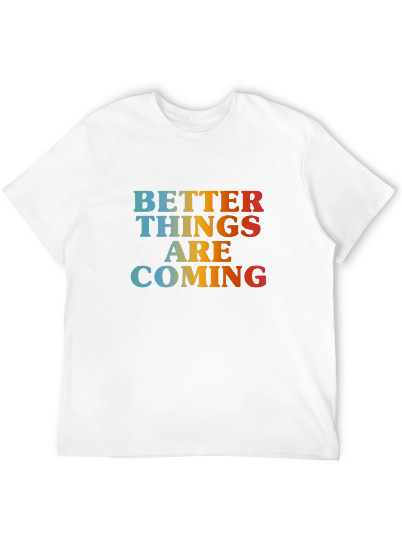 Better Things Are Coming Graphic Tee