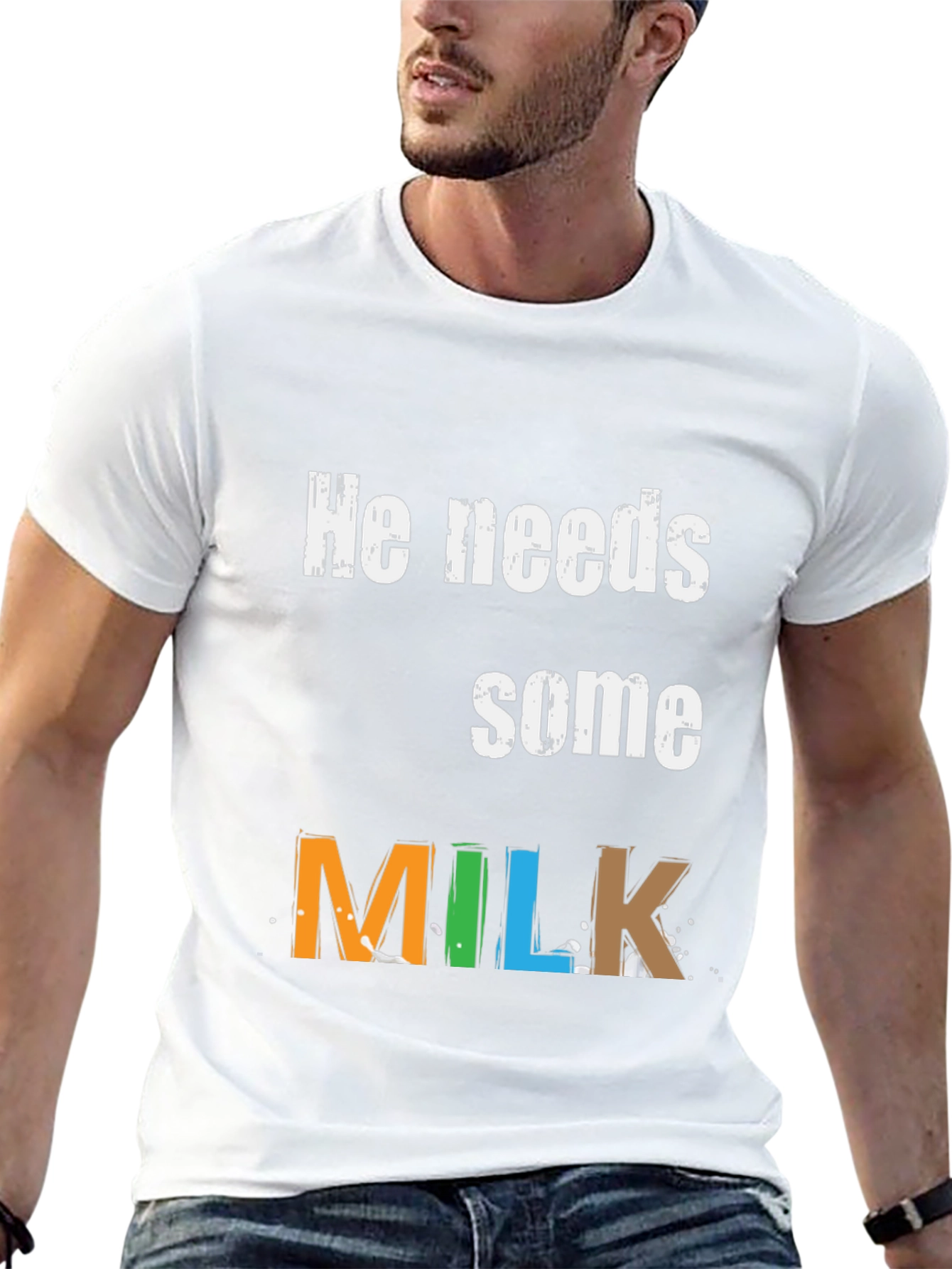 He Needs Some Milk - Graphic Tee