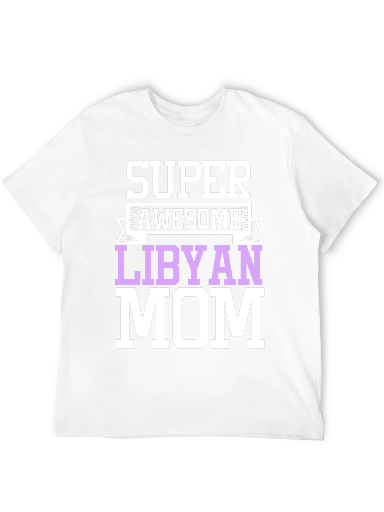 Super Awesome Libyan Mom T-Shirt