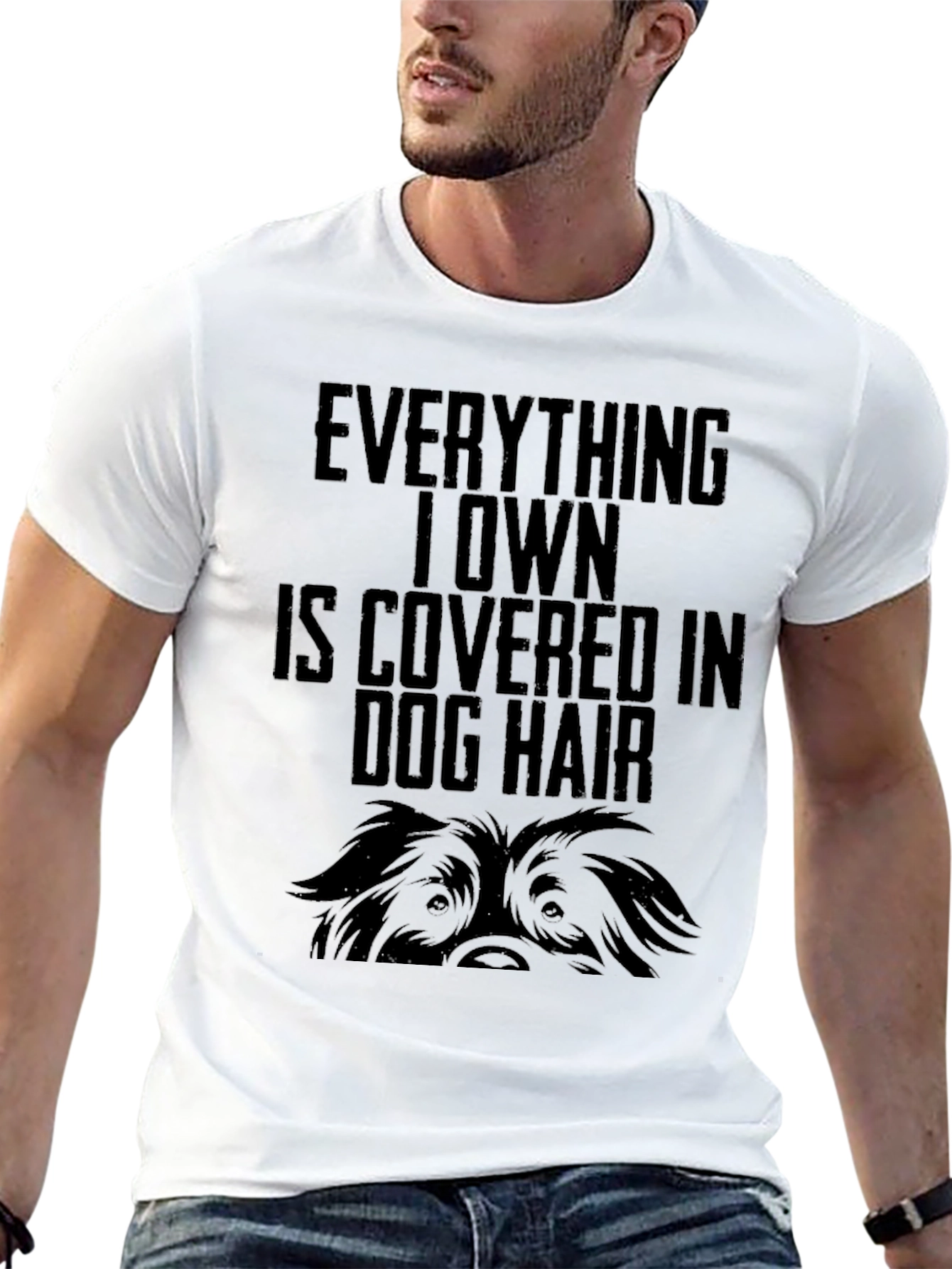 Dog Hair Lovers T-Shirt - Everything I Own