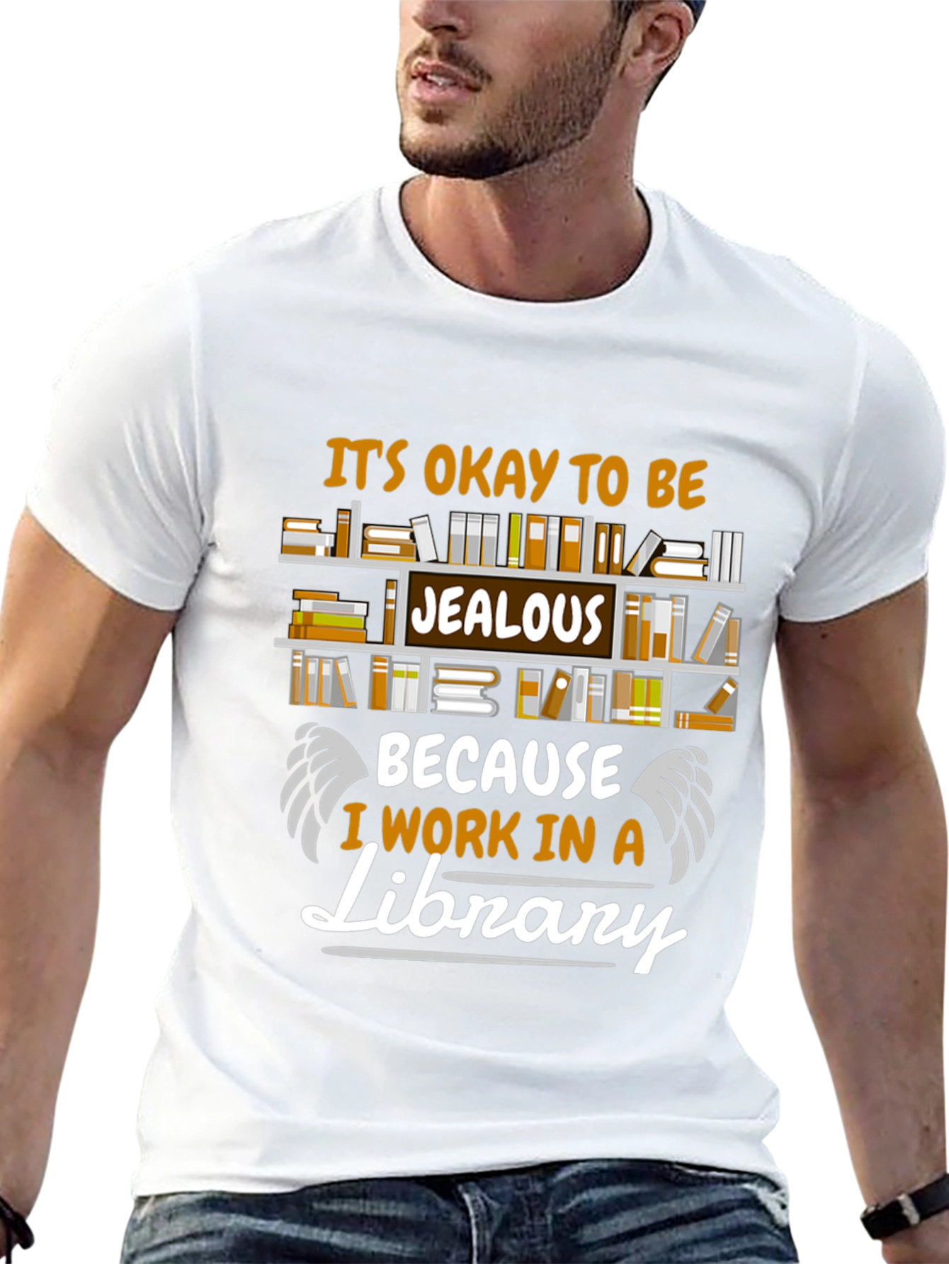 Library Worker T-Shirt: Its Okay to Be Jealous!