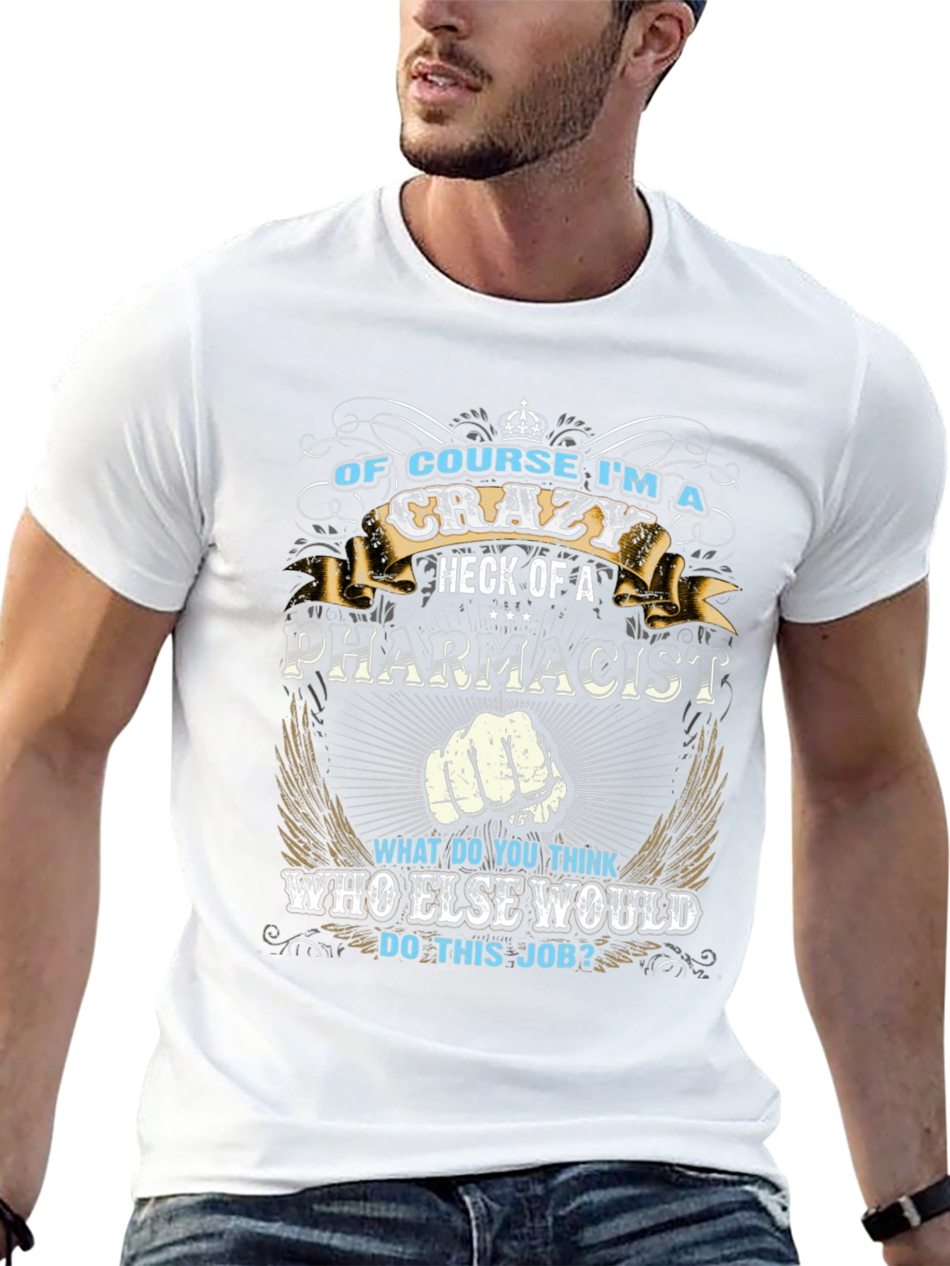 Crazy Pharmacist Graphic Tee - Funny Job T-Shirt