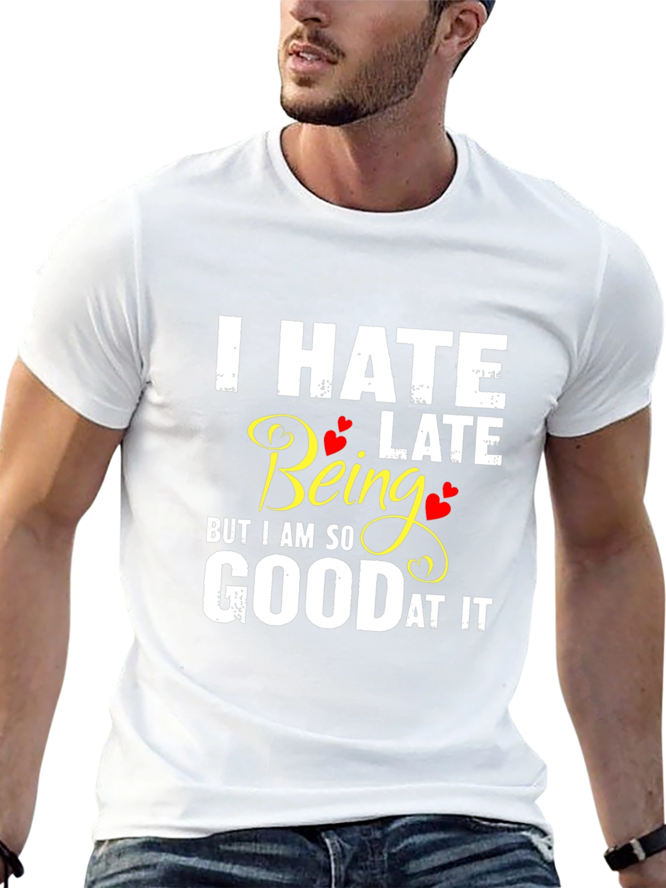 I Hate Being Late Funny Graphic Tee
