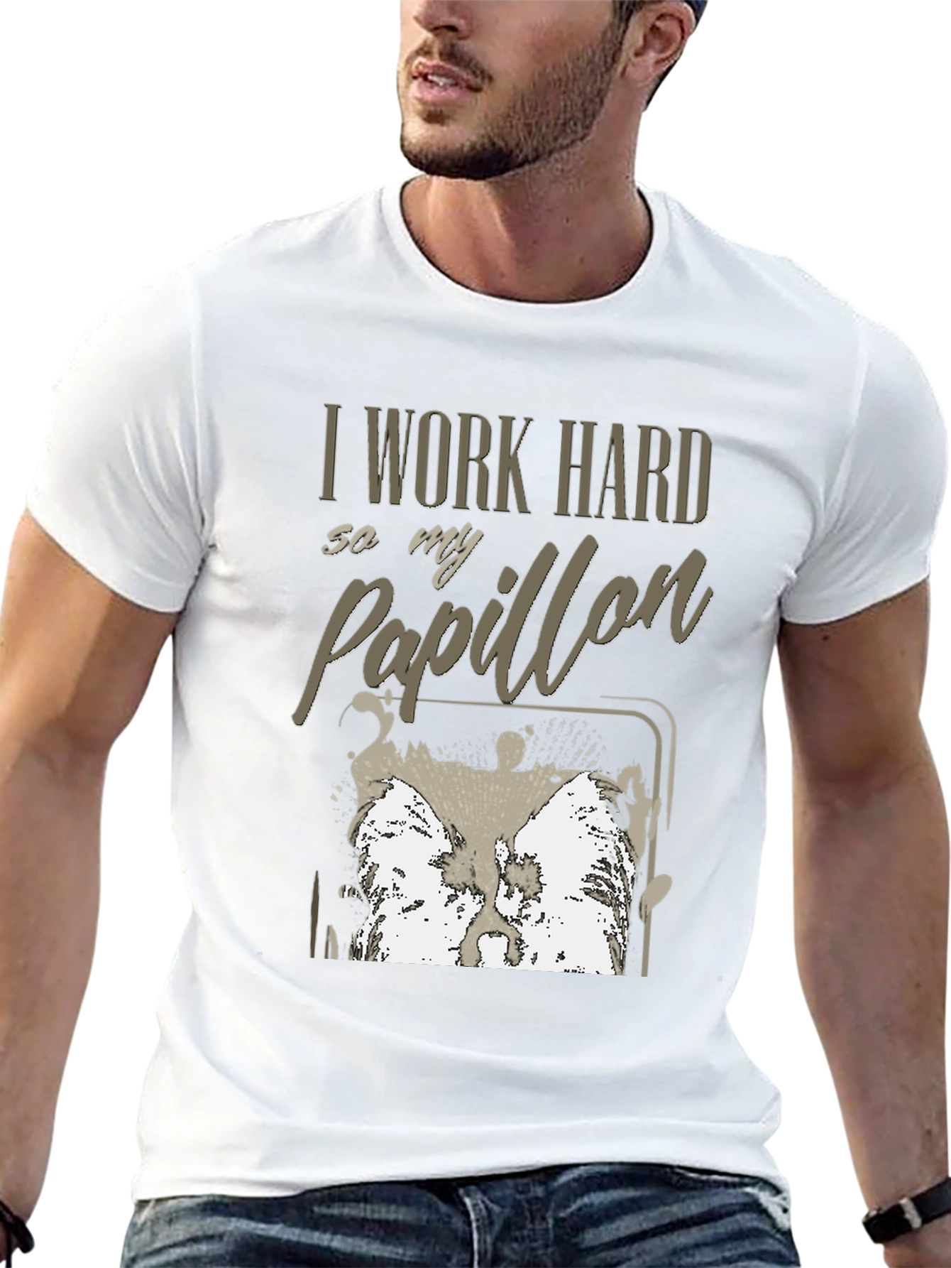 I Work Hard For My Papillon T-Shirt