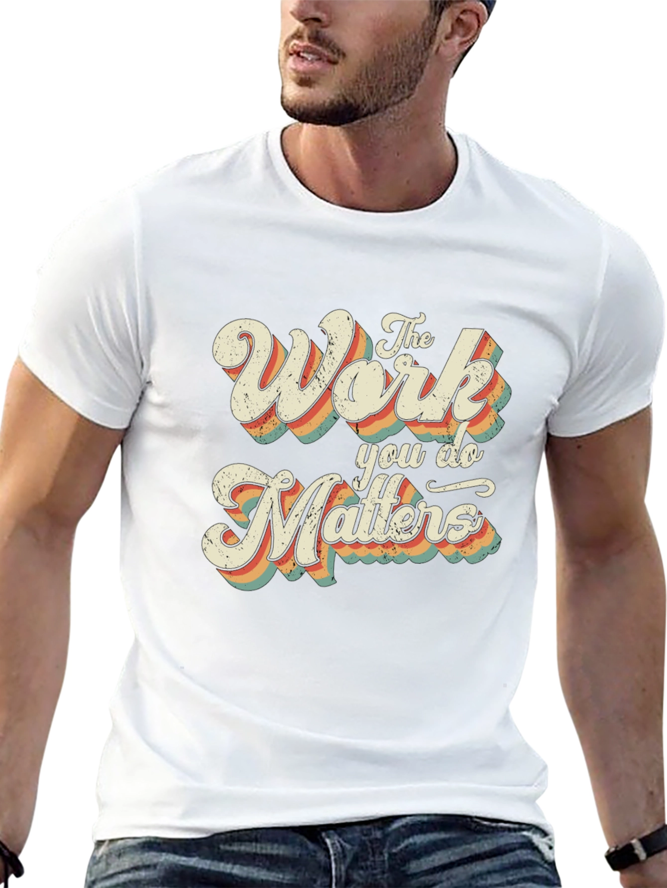 The Work You Do Matters Retro Graphic T-Shirt