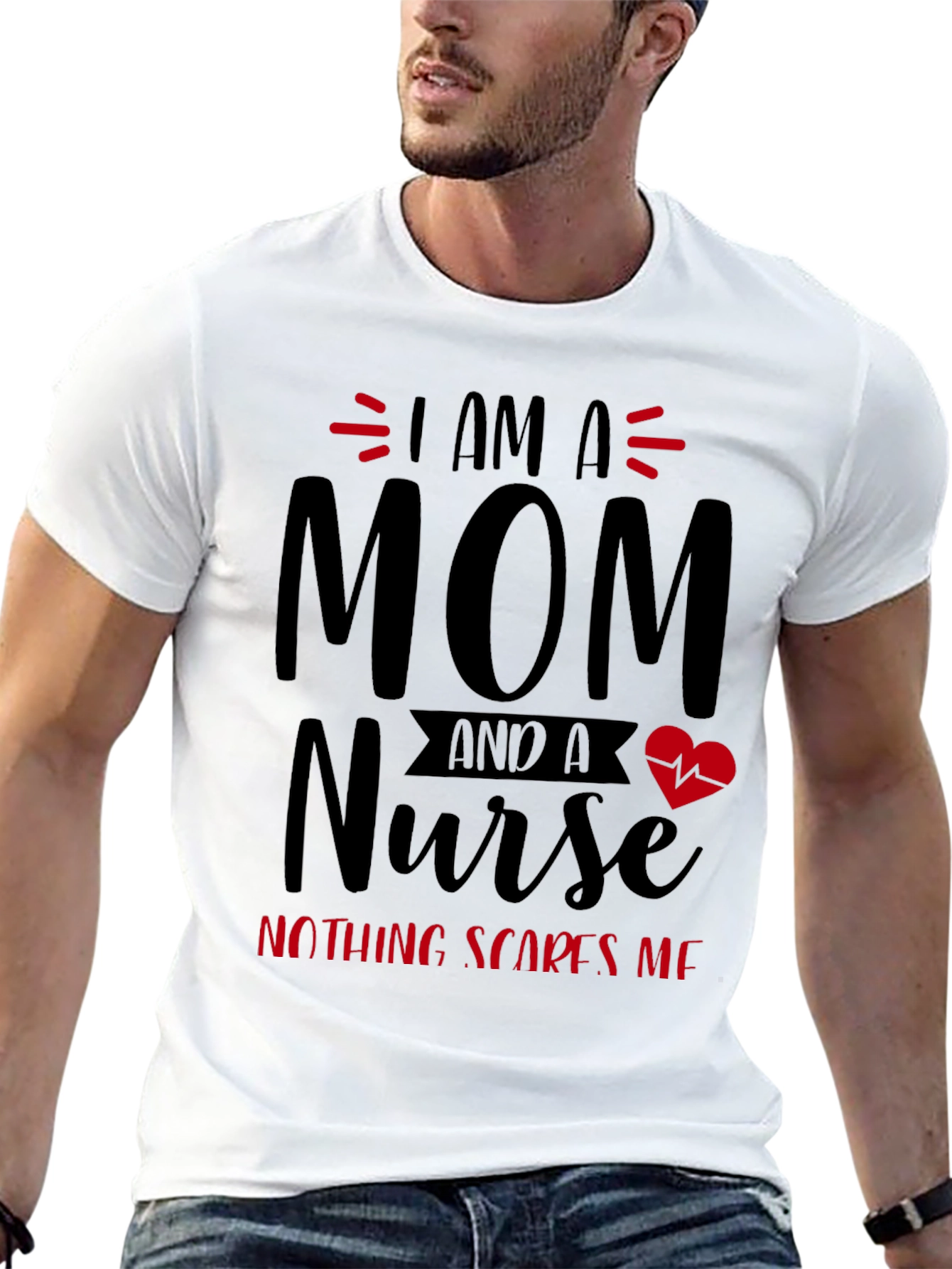 I Am A Mom and A Nurse T-Shirt