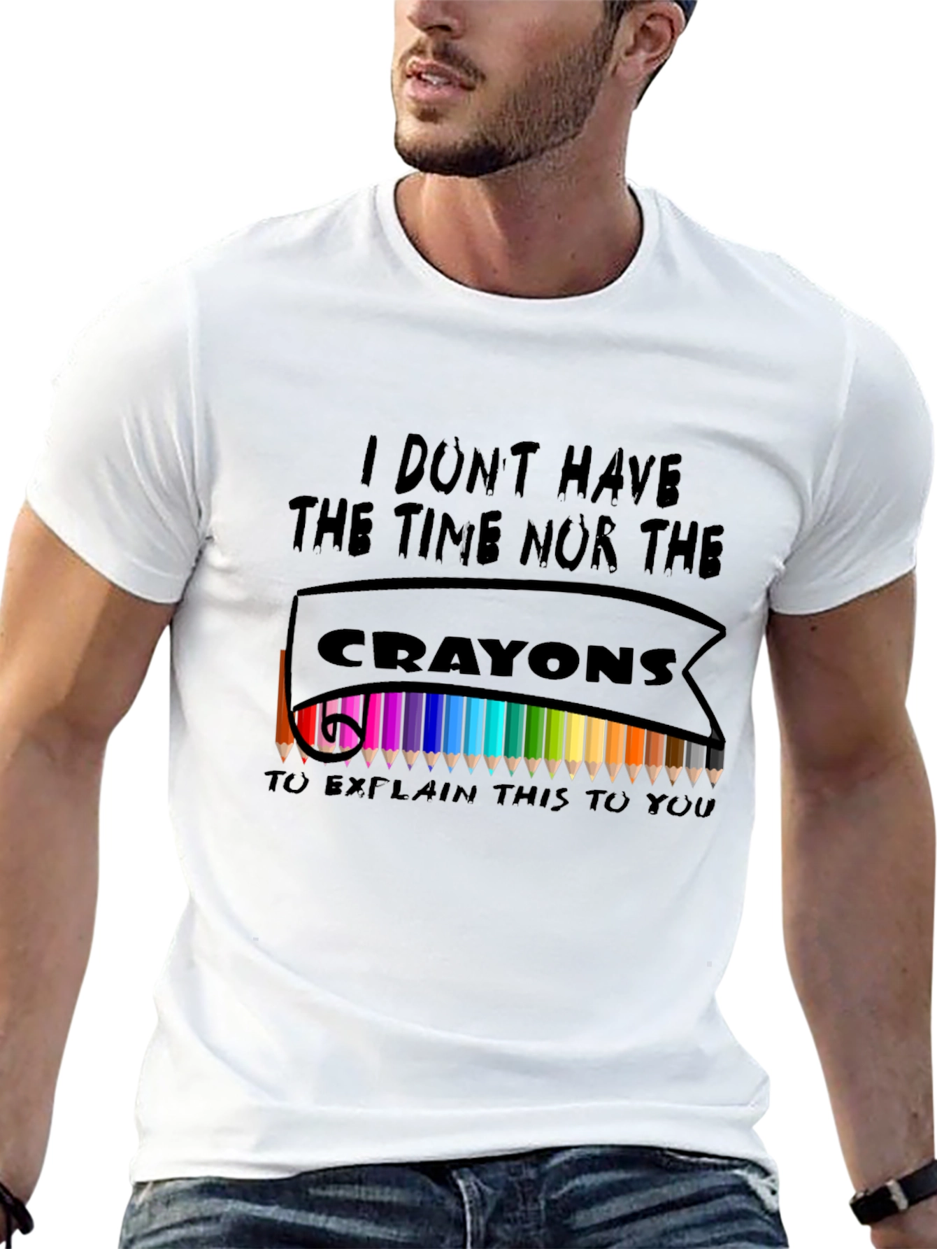 I Dont Have The Crayons T-Shirt