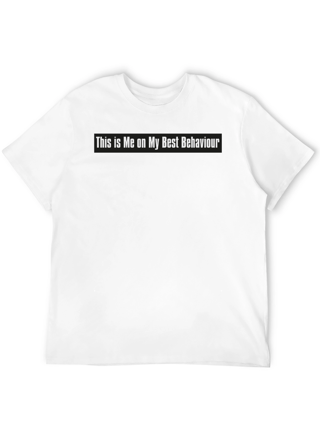 Funny Best Behaviour Graphic Tee - Black Cotton T-Shirt