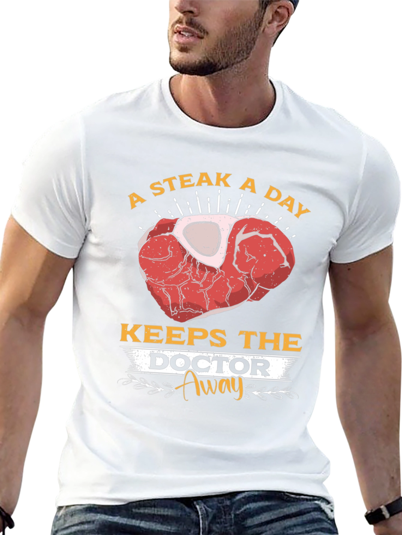Steak A Day Keeps The Doctor Away T-Shirt