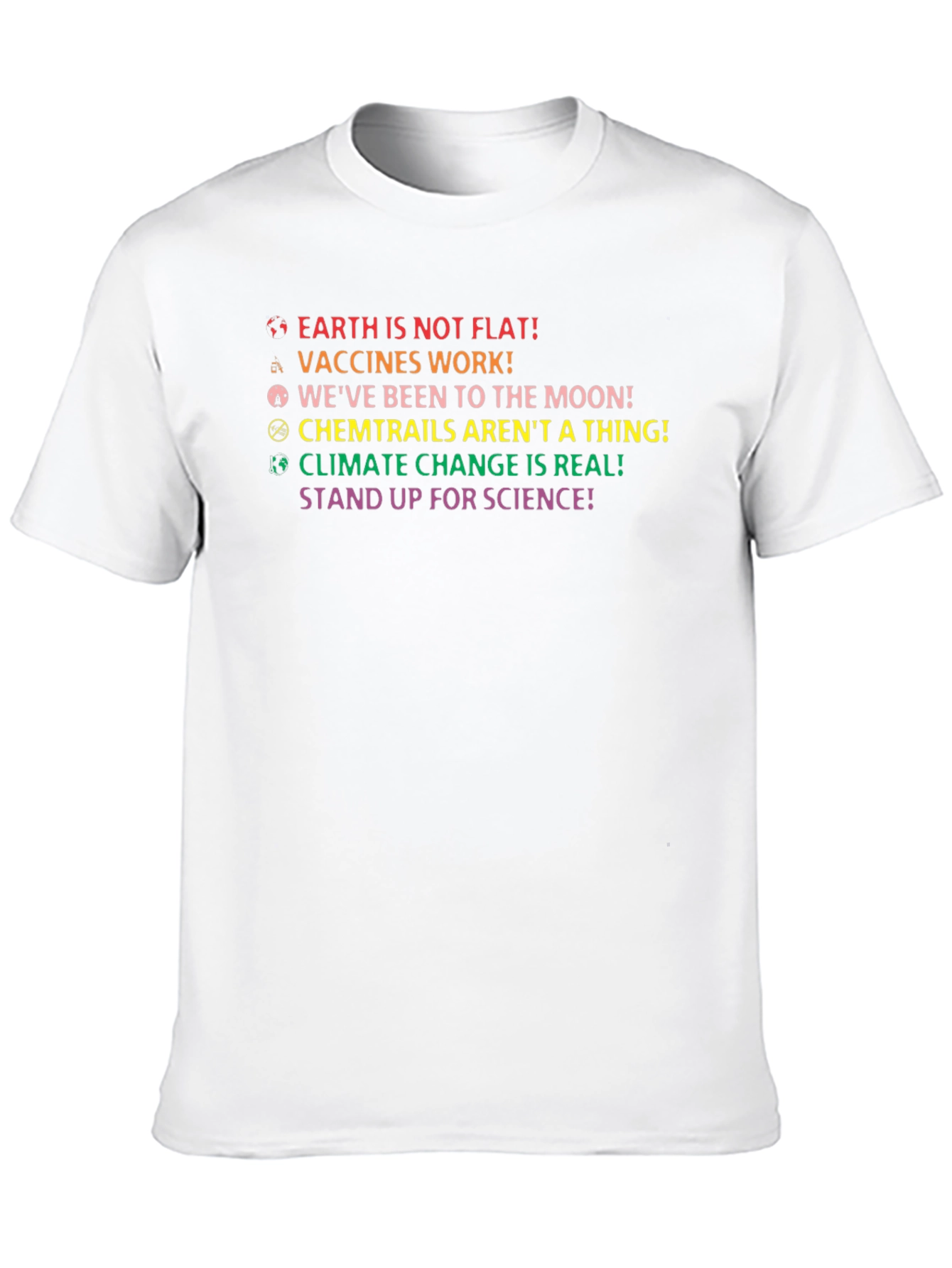 Pro-Science T-Shirt: Earth Not Flat Vaccines Work!