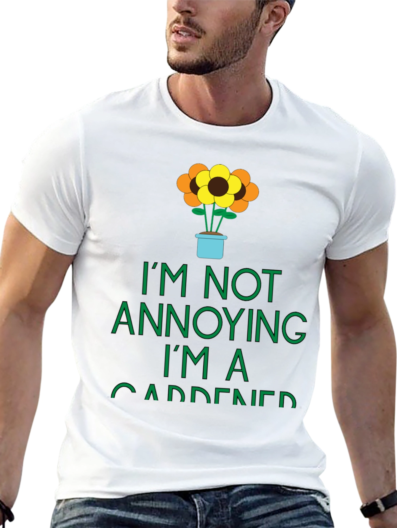 Gardener Graphic Tee - Im Not Annoying T-Shirt