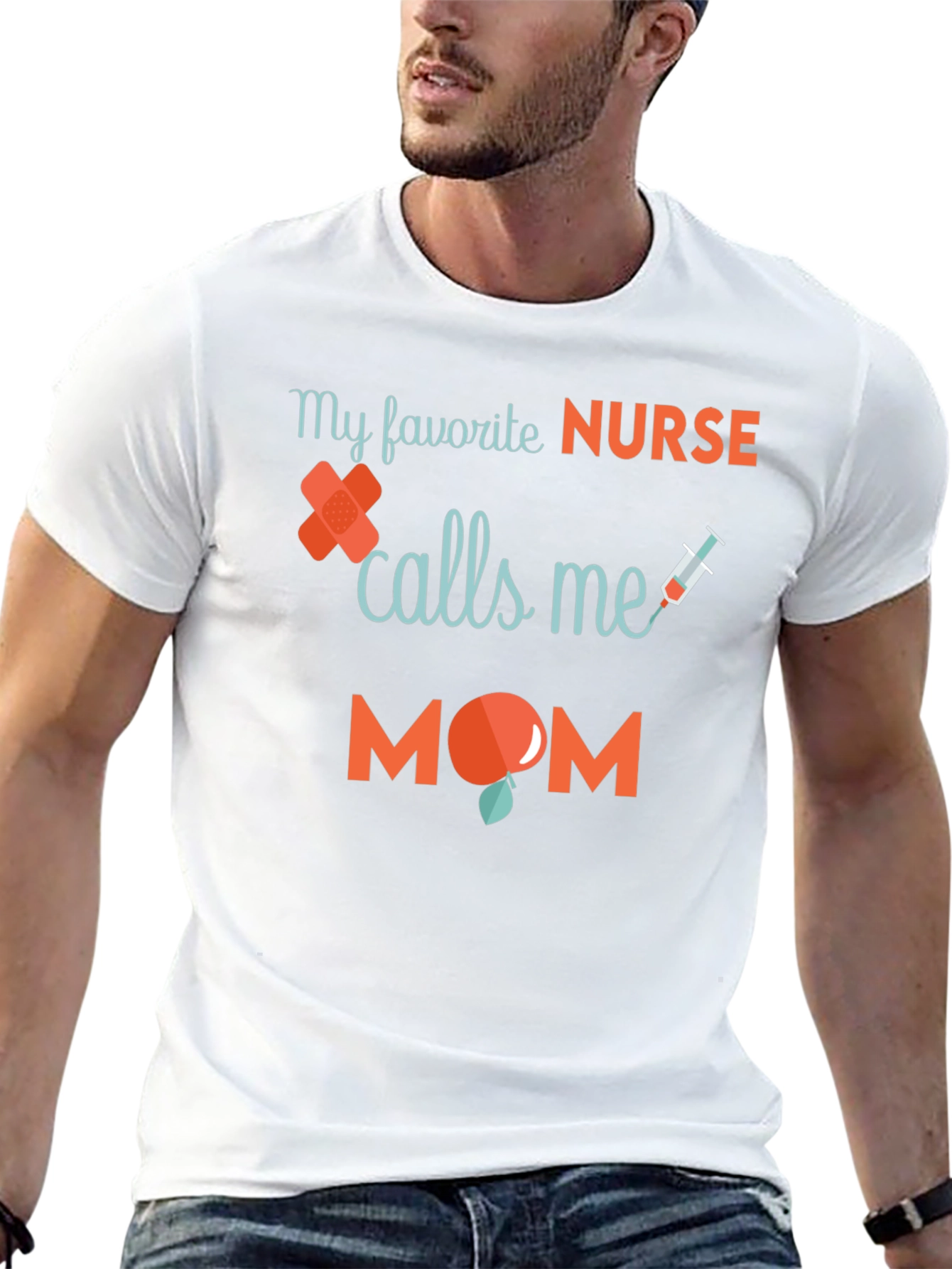 My Favorite Nurse Calls Me Mom T-Shirt