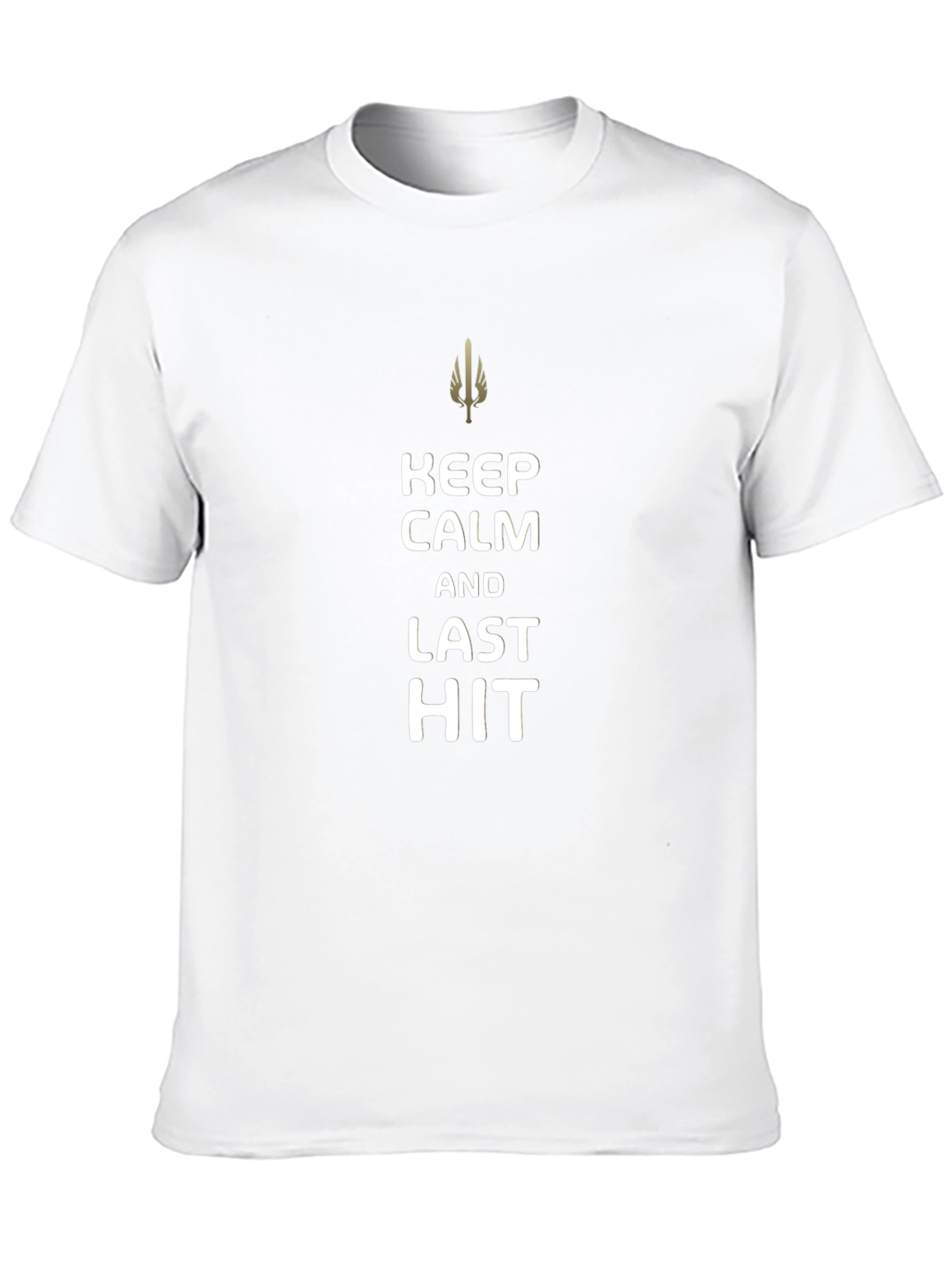 Keep Calm and Last Hit T-Shirt - Gamer Tee