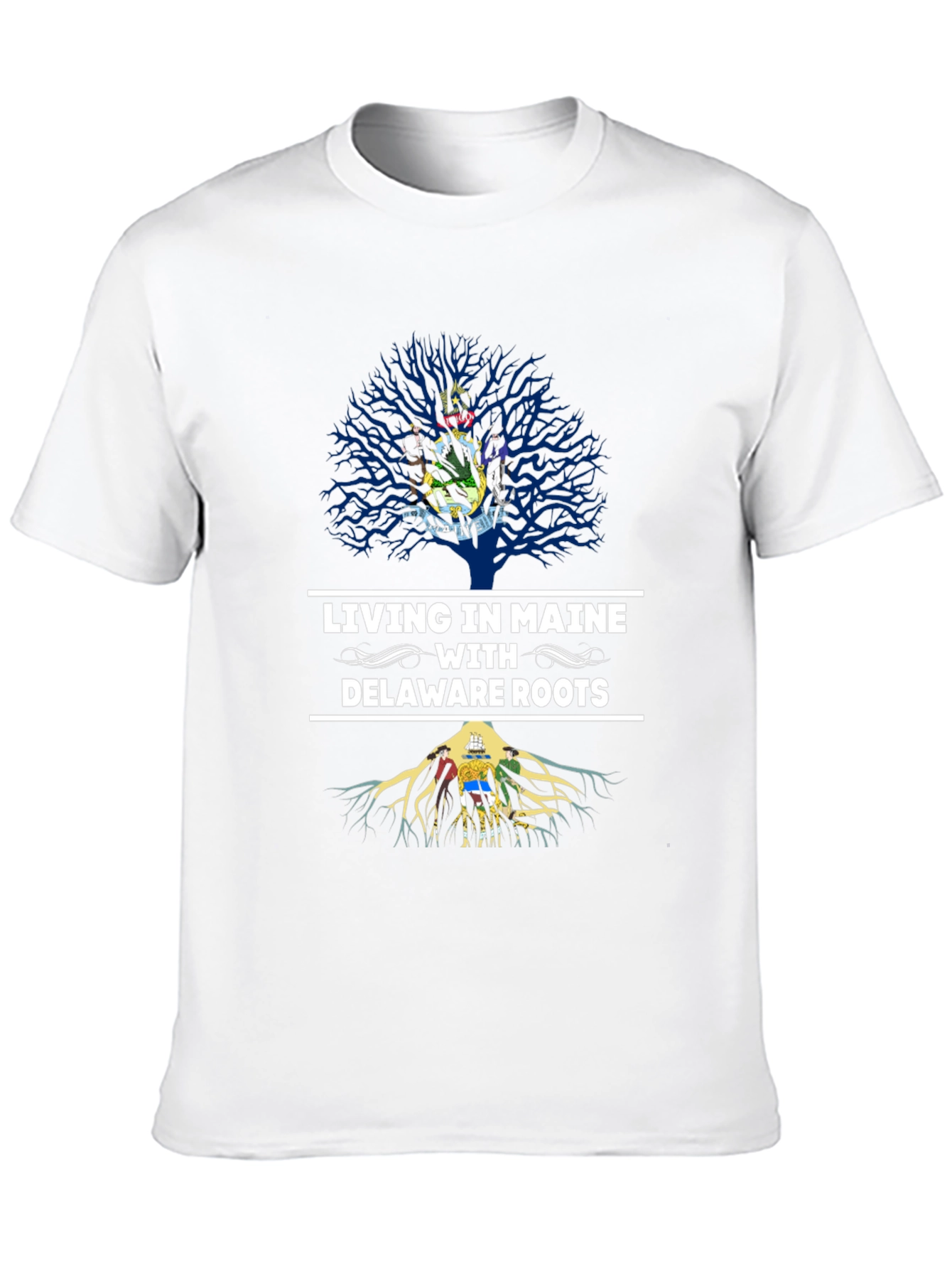 Living in Maine with Delaware Roots T-Shirt