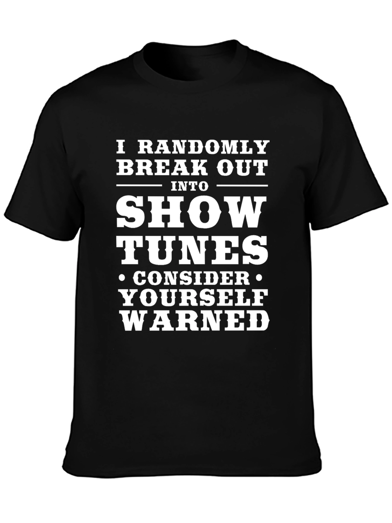 Show Tunes Warning Graphic T-Shirt