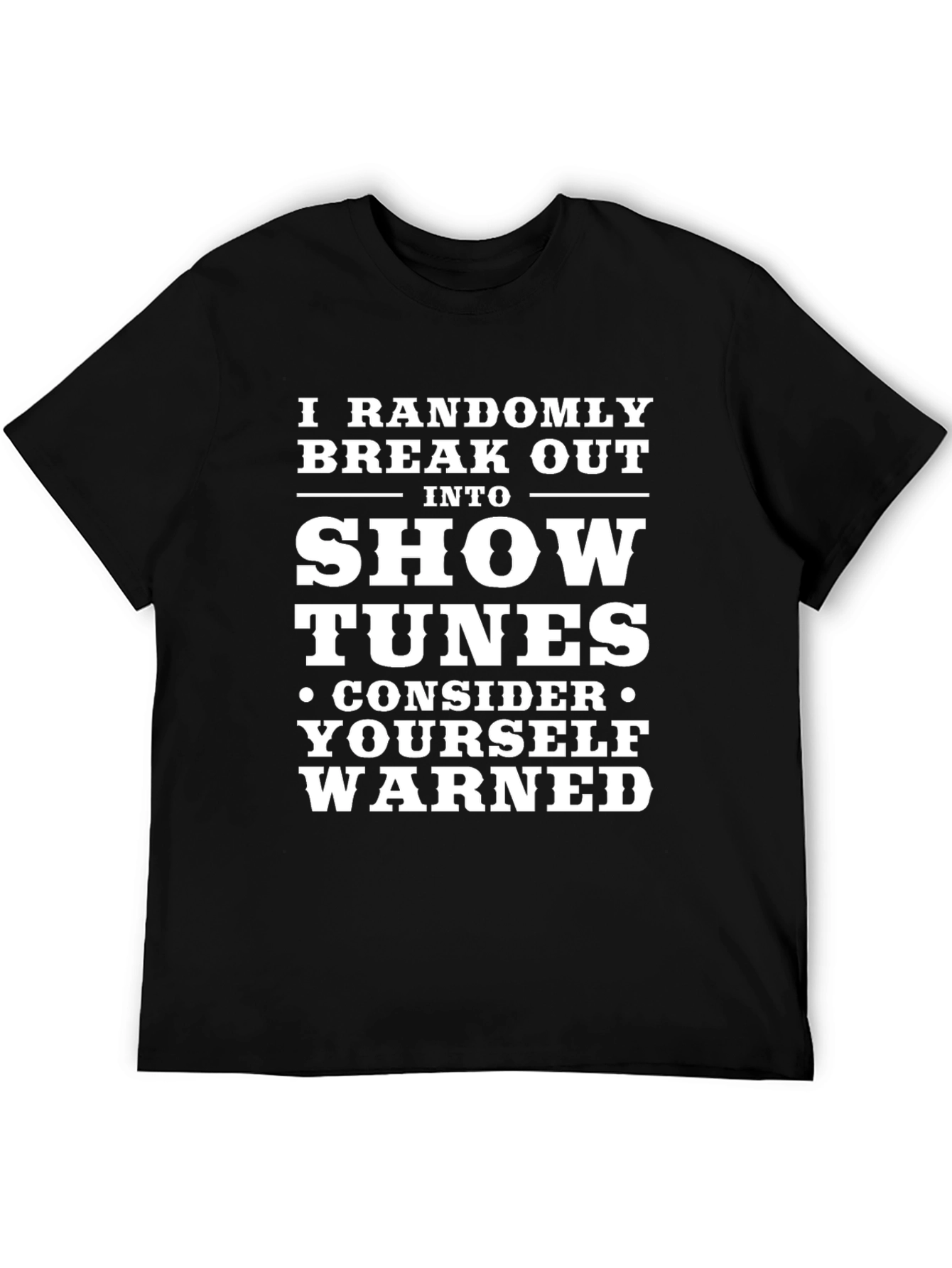 Show Tunes Warning Graphic T-Shirt