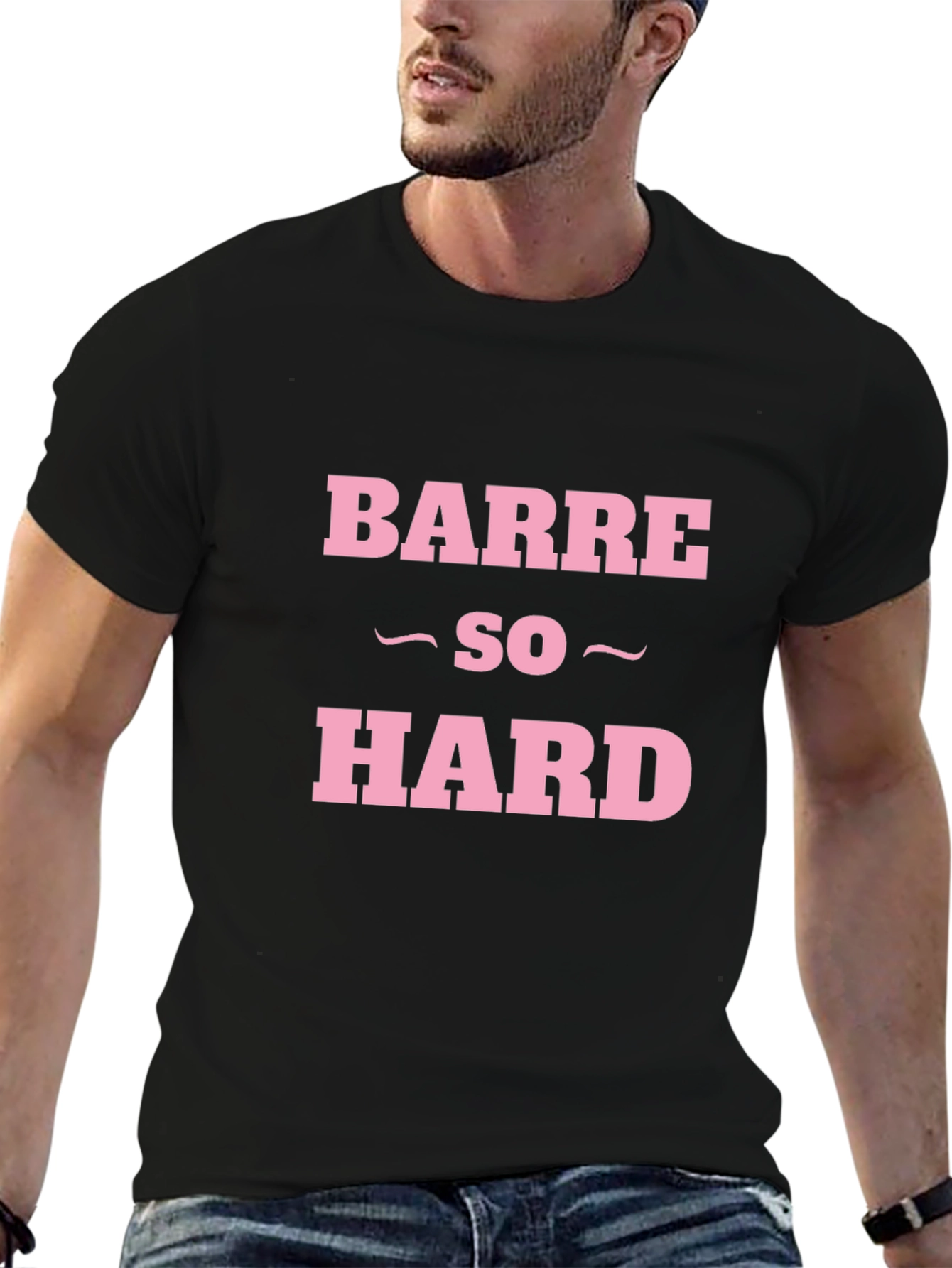 Barre So Hard Funny Workout T-Shirt