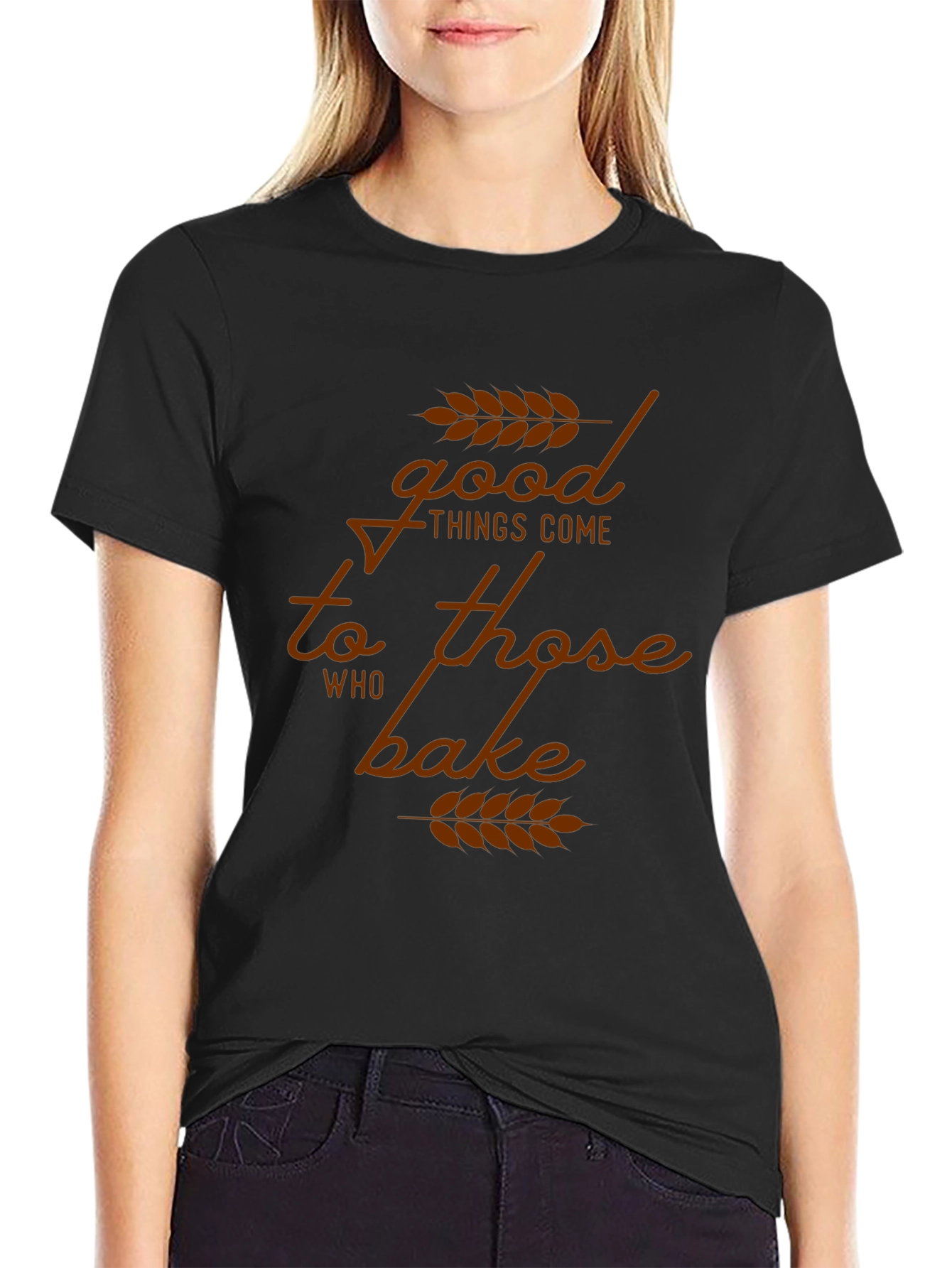 Good Things Come to Those Who Bake T-Shirt