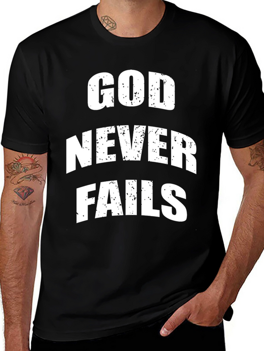 God Never Fails Graphic T-Shirt