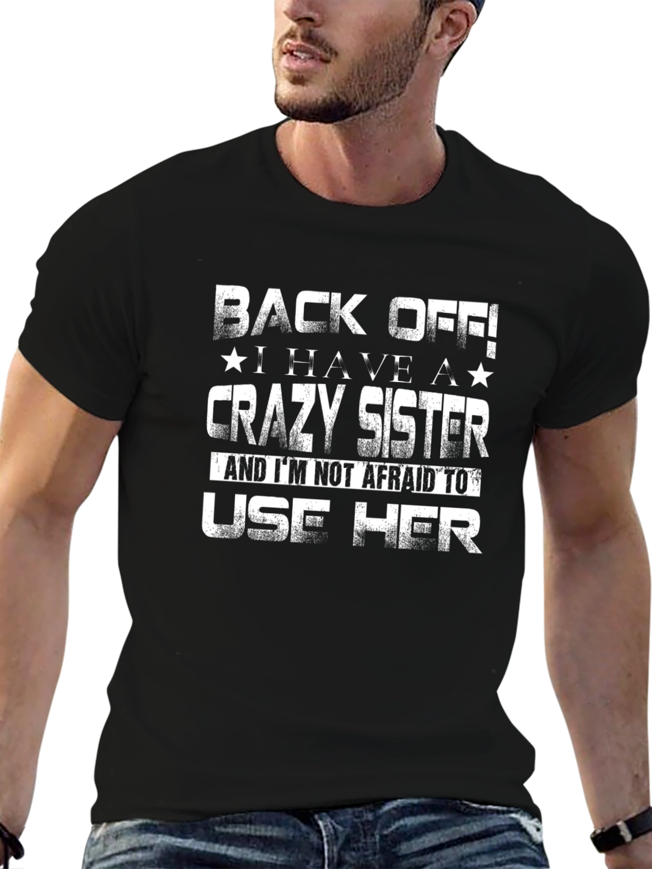 Funny Crazy Sister Graphic Tee for Men