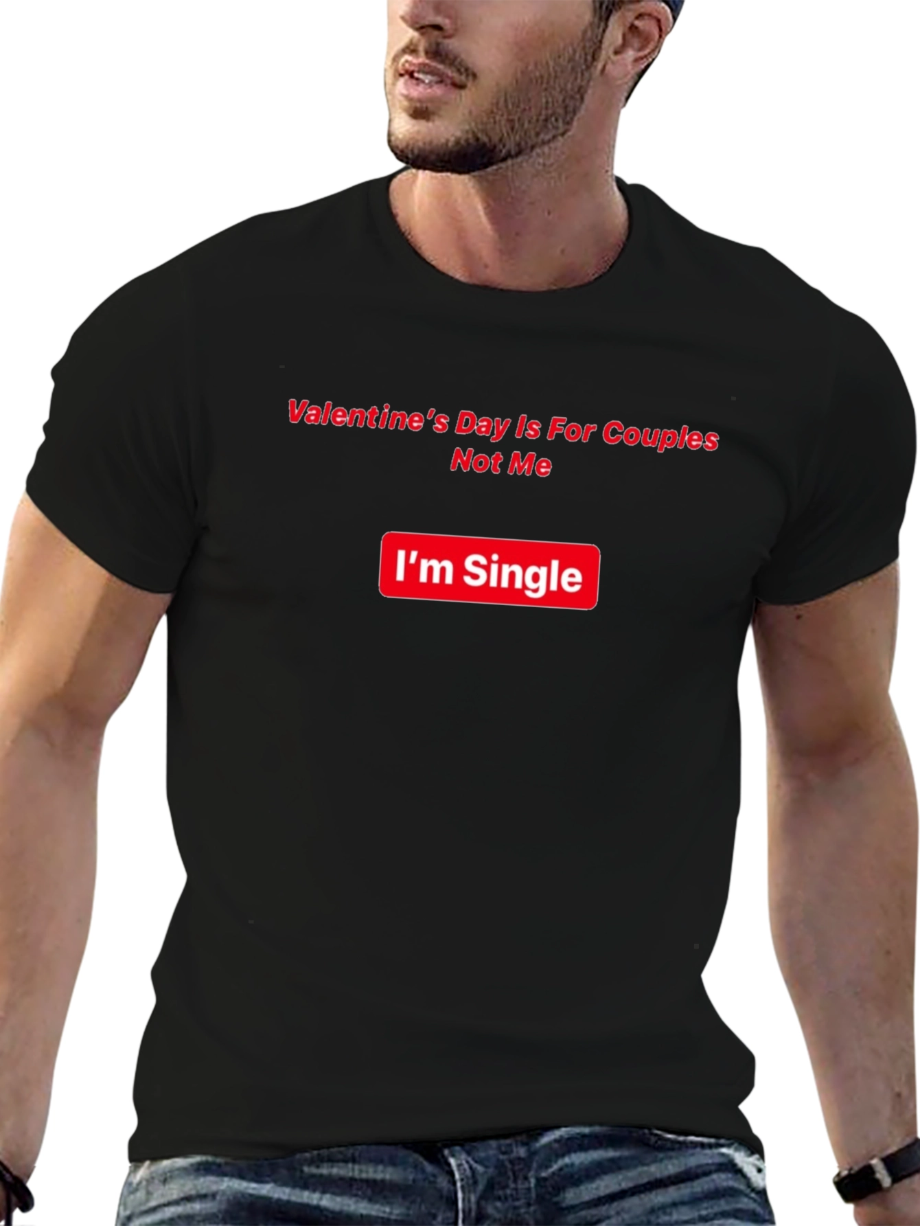 Single Valentines Day Humor T-Shirt
