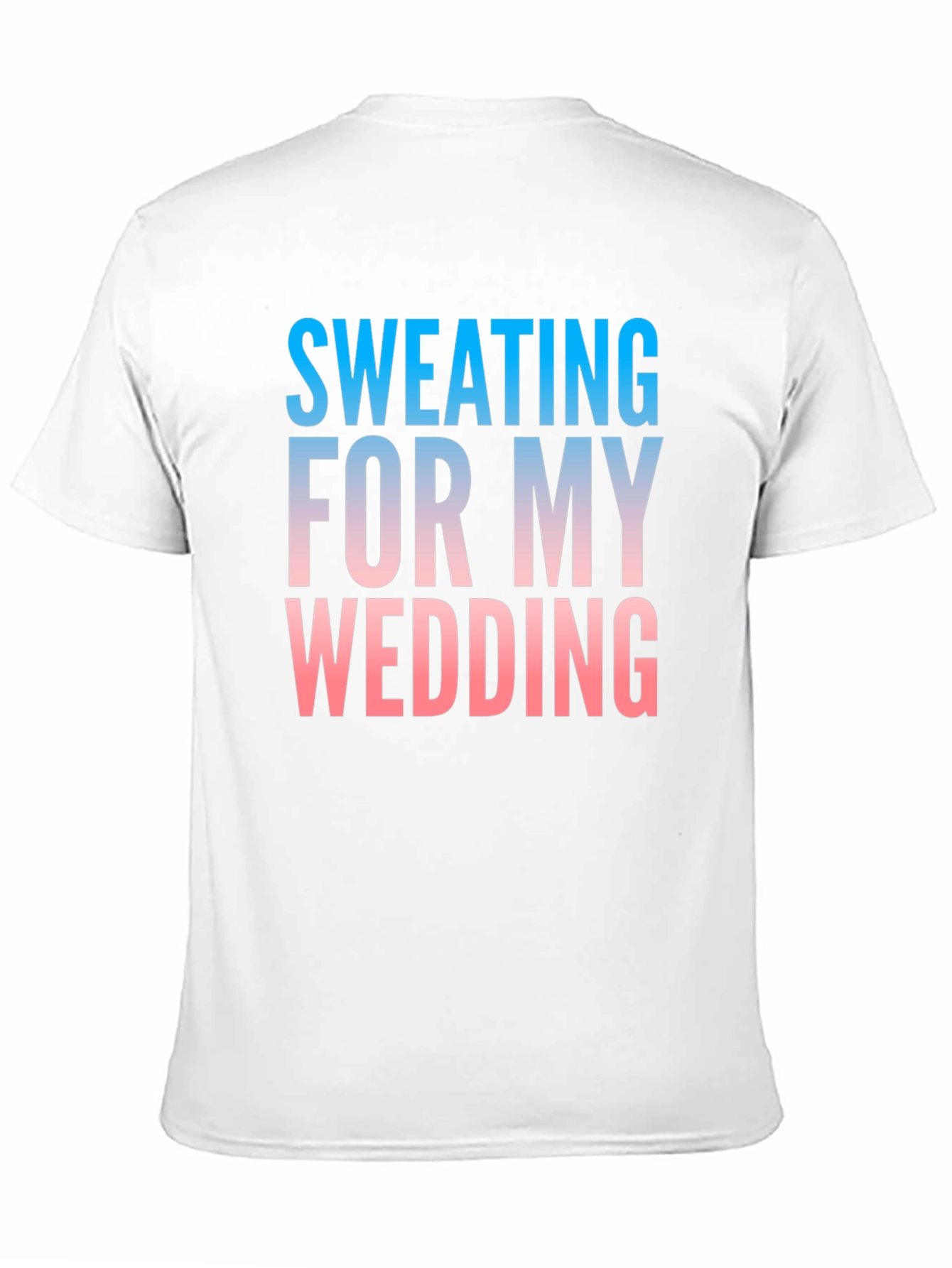 Sweating For My Wedding Funny Groom T-Shirt
