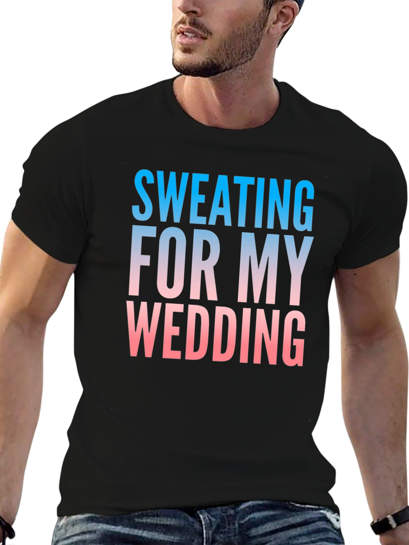 Sweating For My Wedding Funny Groom T-Shirt