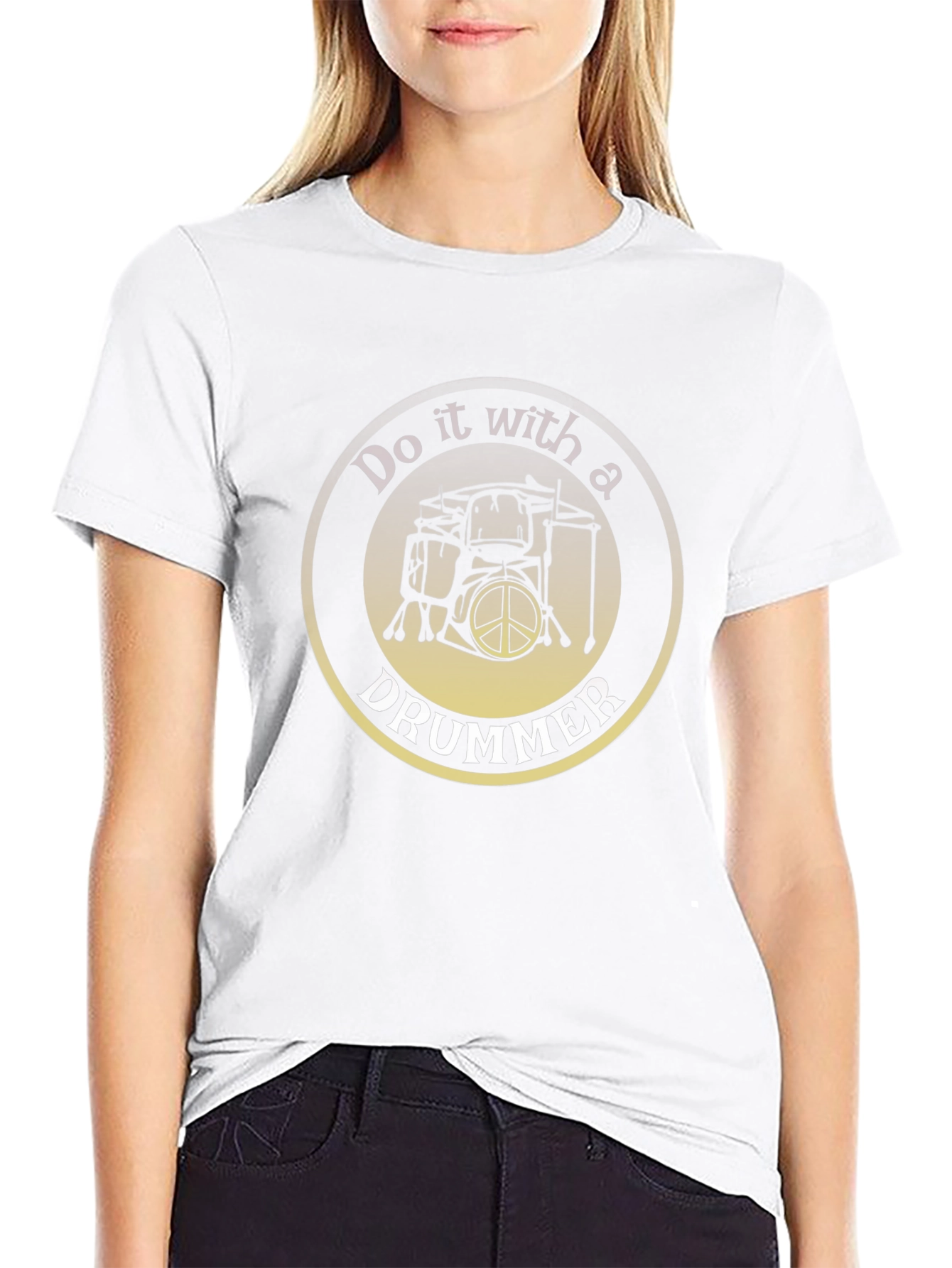 Do it with a Drummer T-Shirt