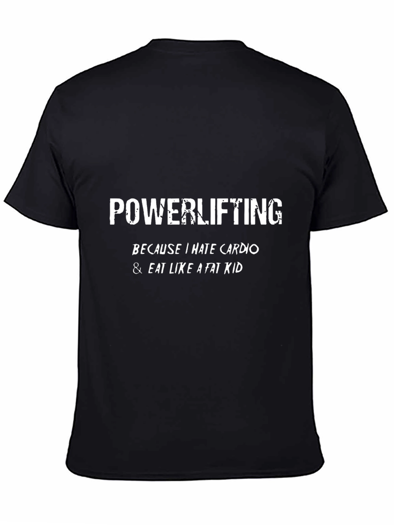 Powerlifting - Because I Hate Cardio T-Shirt