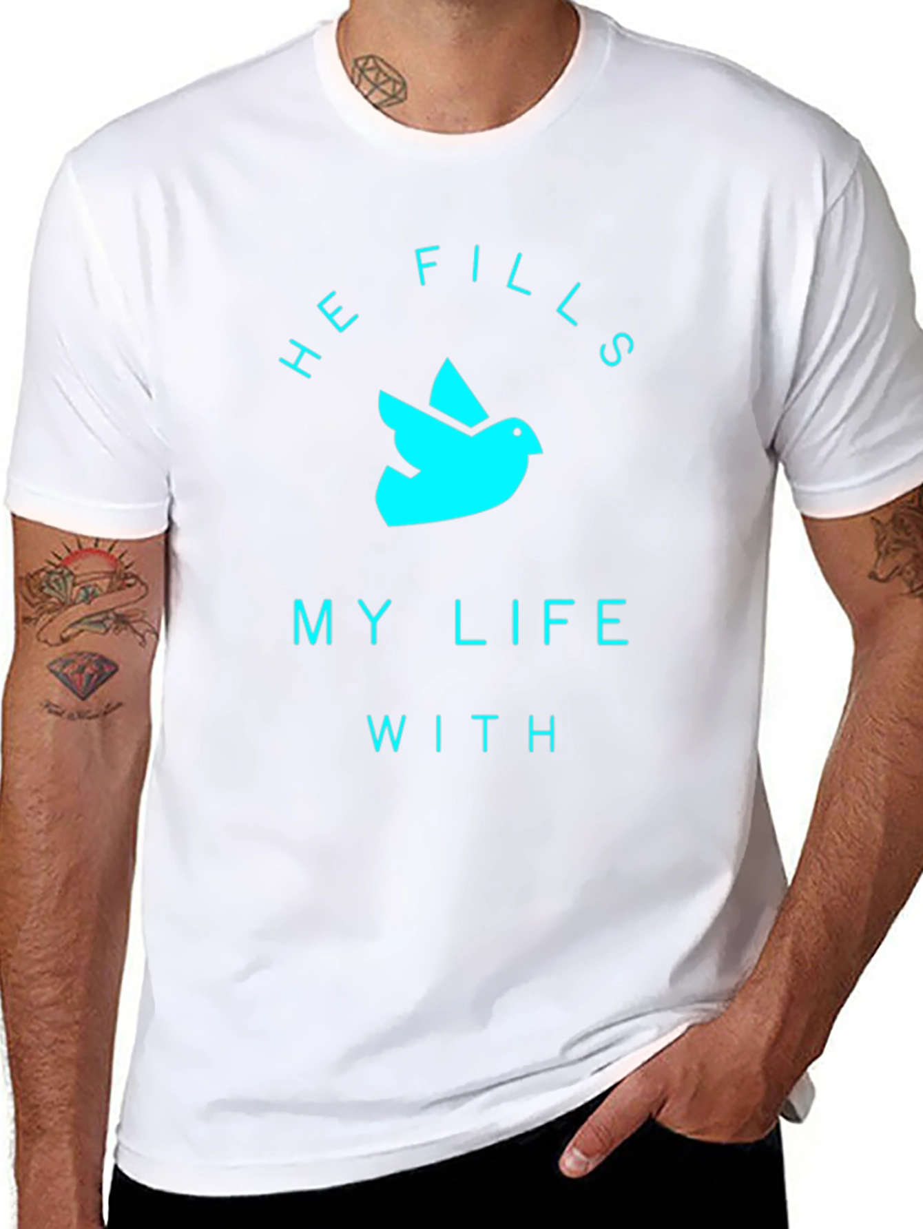 He Fills My Life T-Shirt