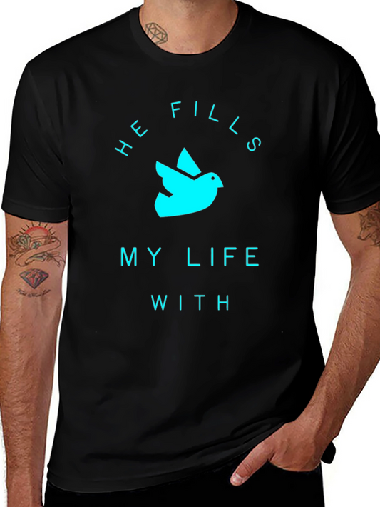 He Fills My Life T-Shirt