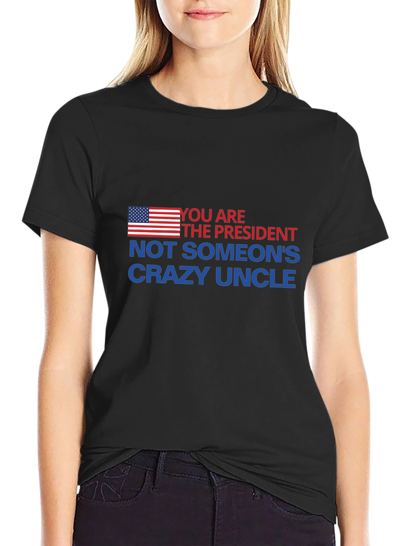 You Are The President T-Shirt