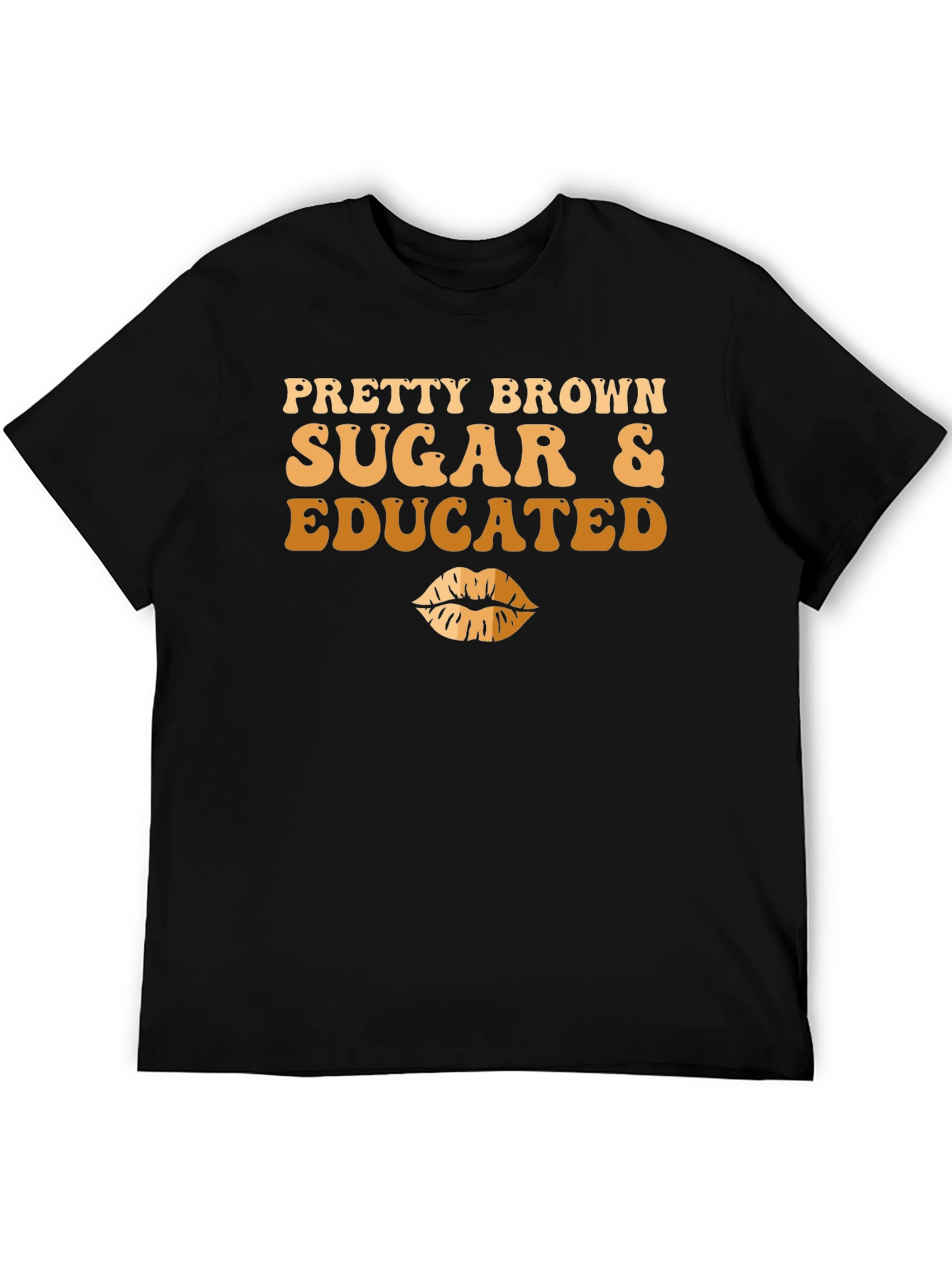 Pretty Brown Sugar & Educated T-Shirt