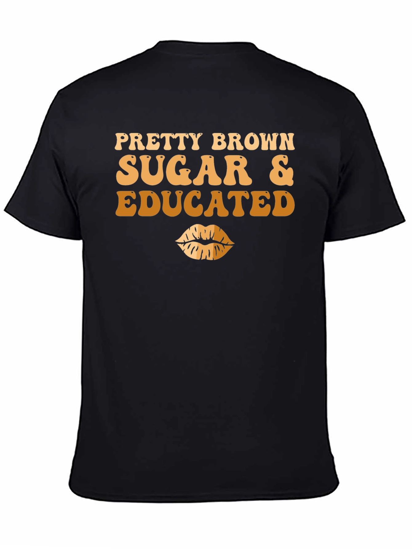 Pretty Brown Sugar & Educated T-Shirt