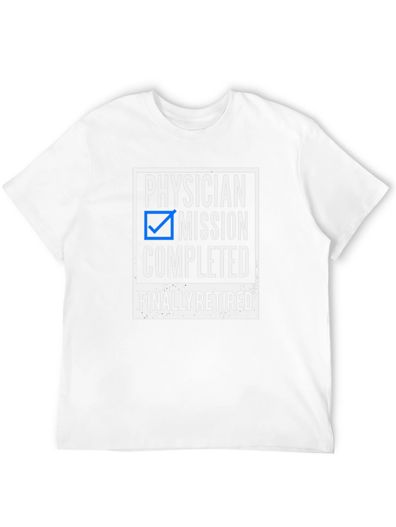 Physician Mission Completed Retired T-Shirt