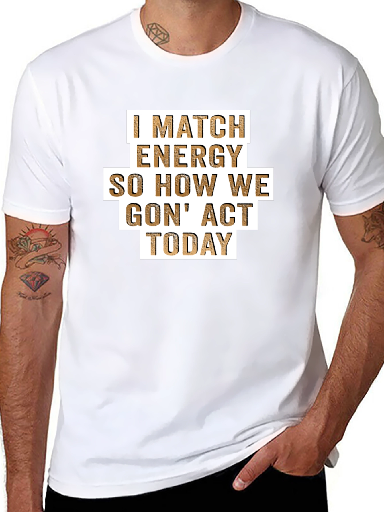 I Match Energy T-Shirt - Funny Graphic Tee