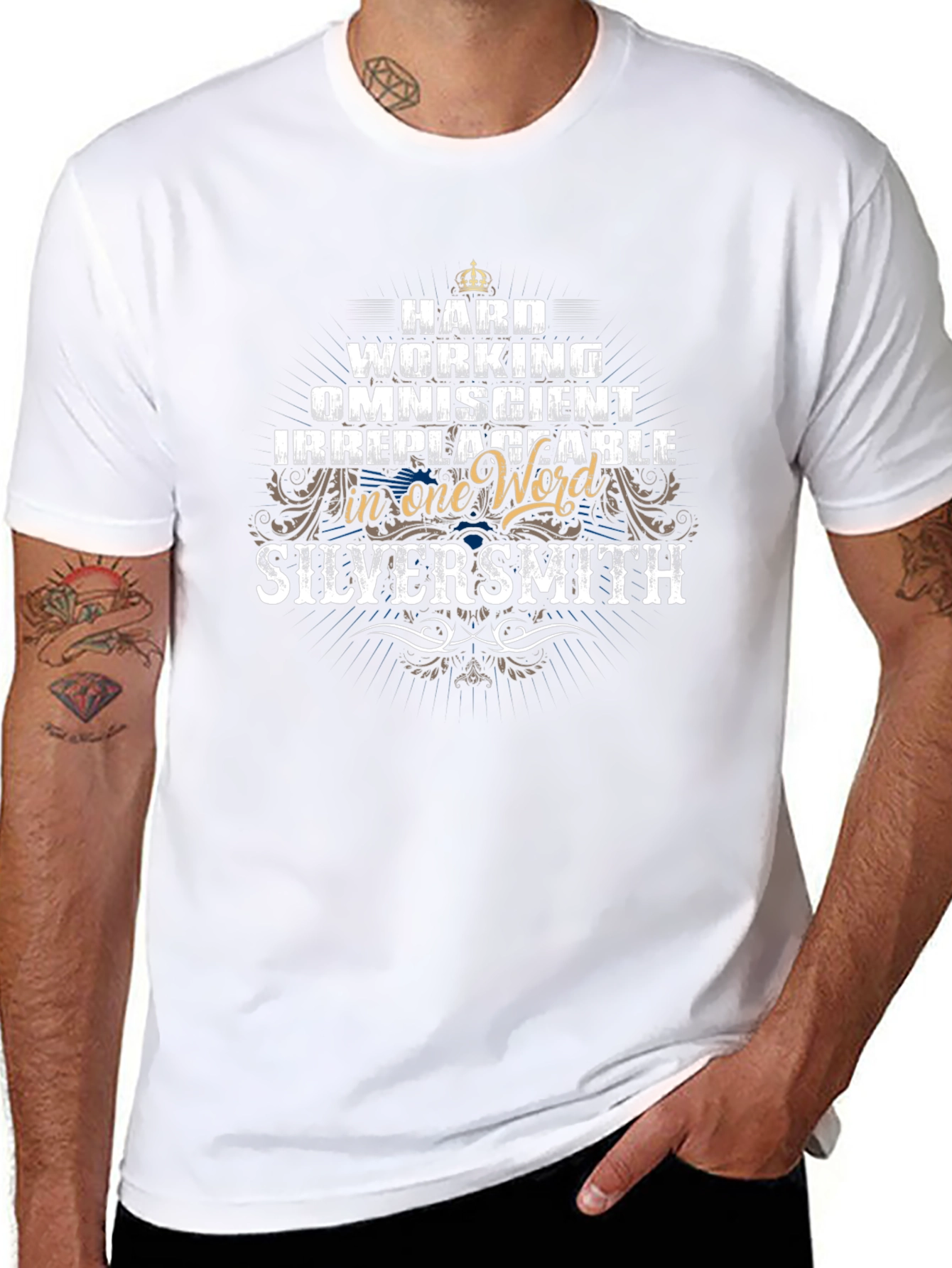 Silversmith T-Shirt - Hard Working Omniscient Irreplaceable