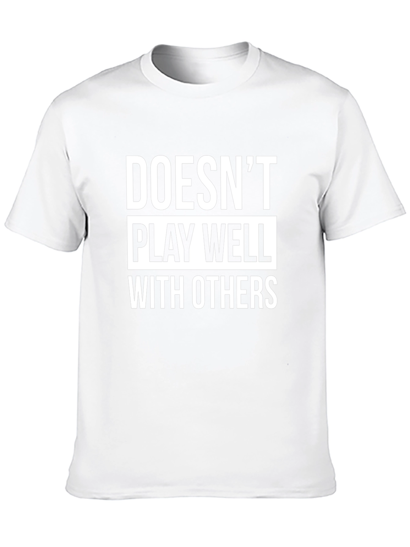 Doesnt Play Well With Others Graphic Tee