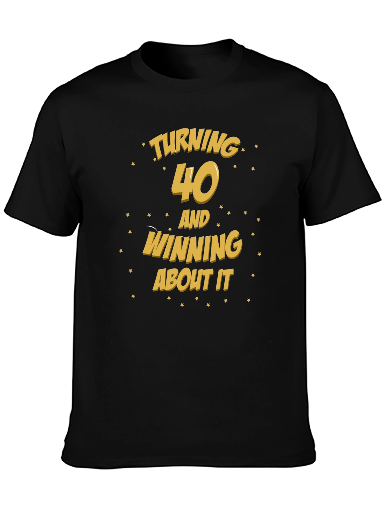 Turning 40 T-Shirt - Funny Birthday Tee