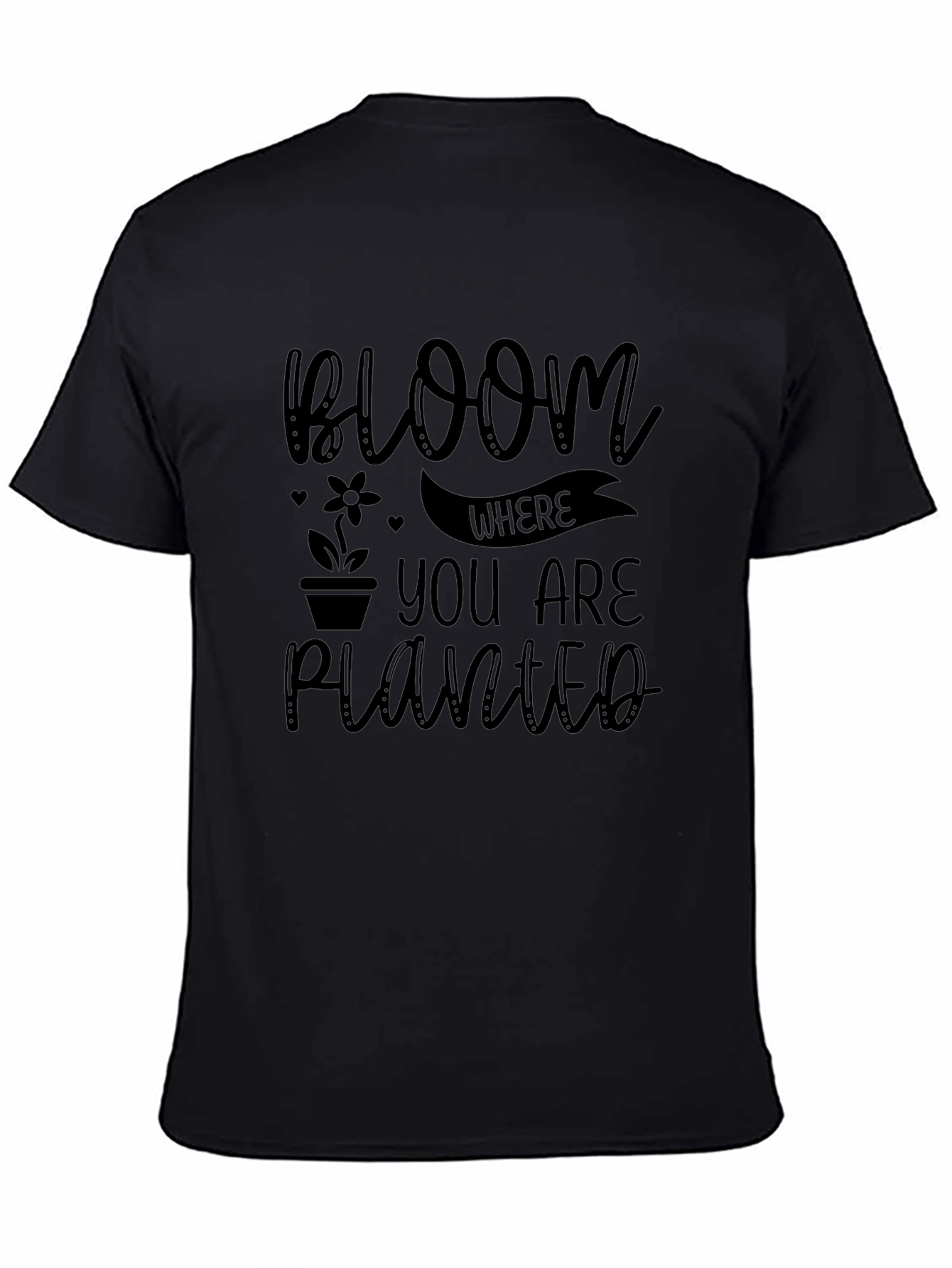 Bloom Where You Are Planted Black Tee