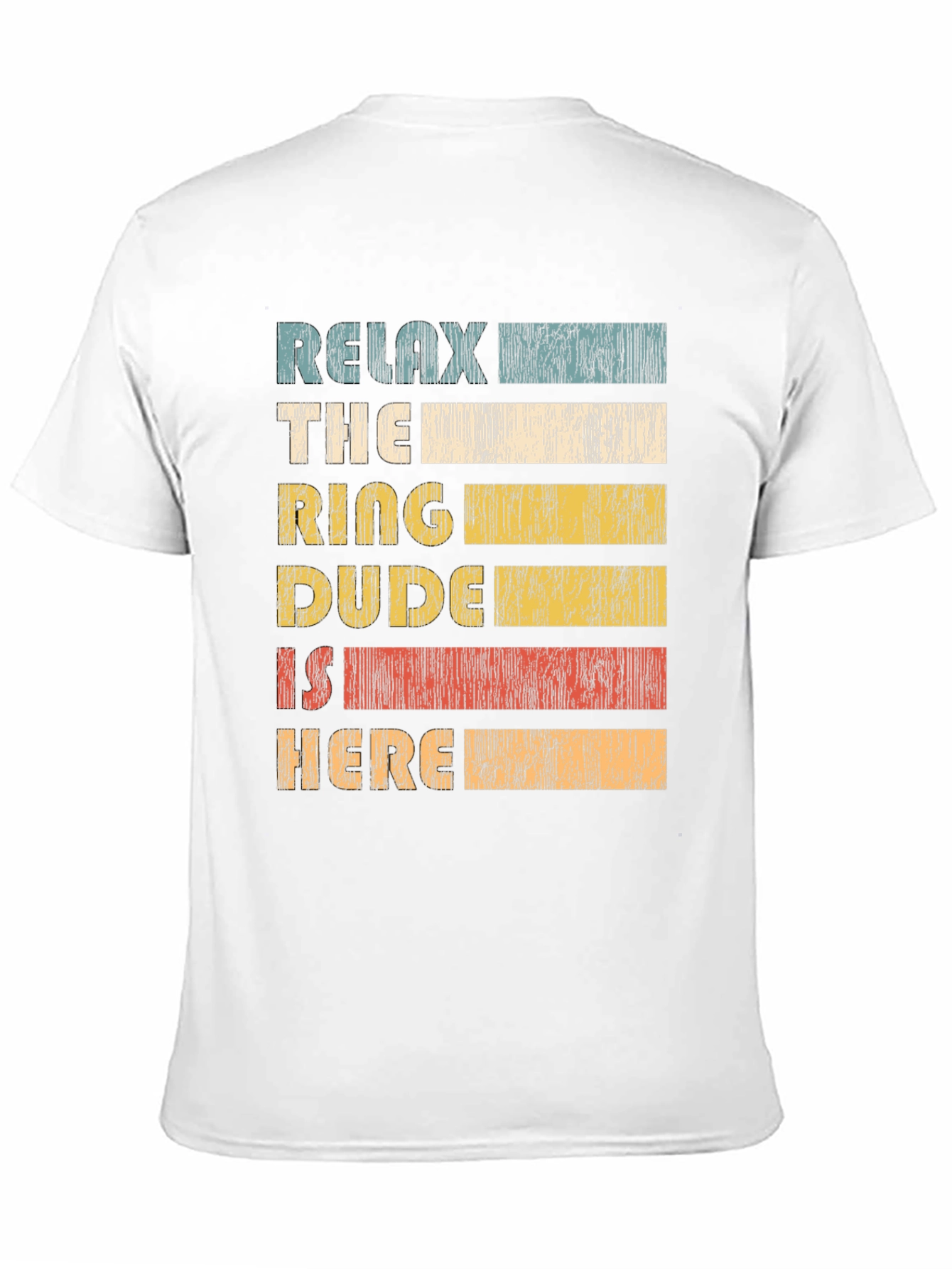 Relax The Ring Dude Is Here T-Shirt