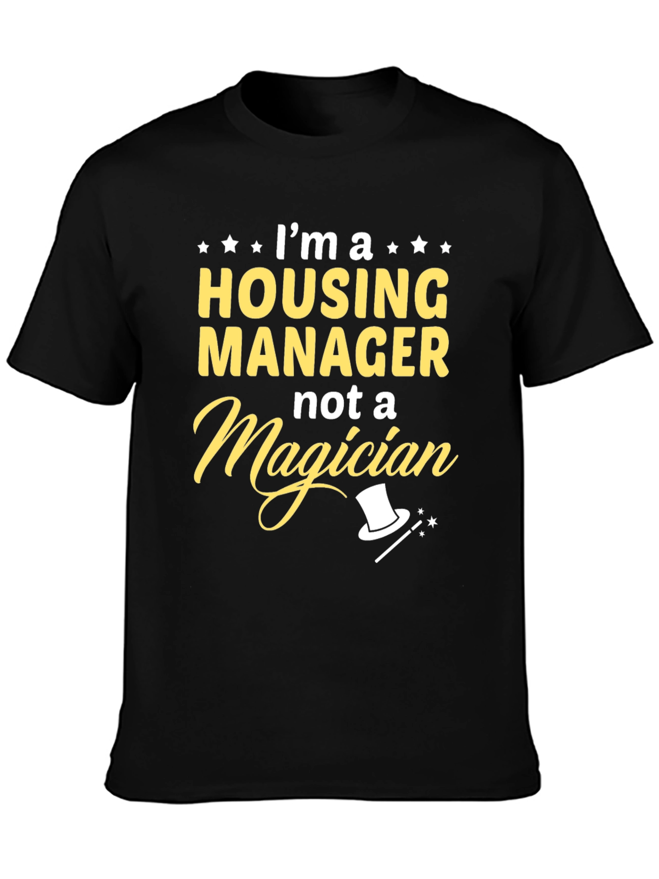 Housing Manager Not a Magician Graphic Tee