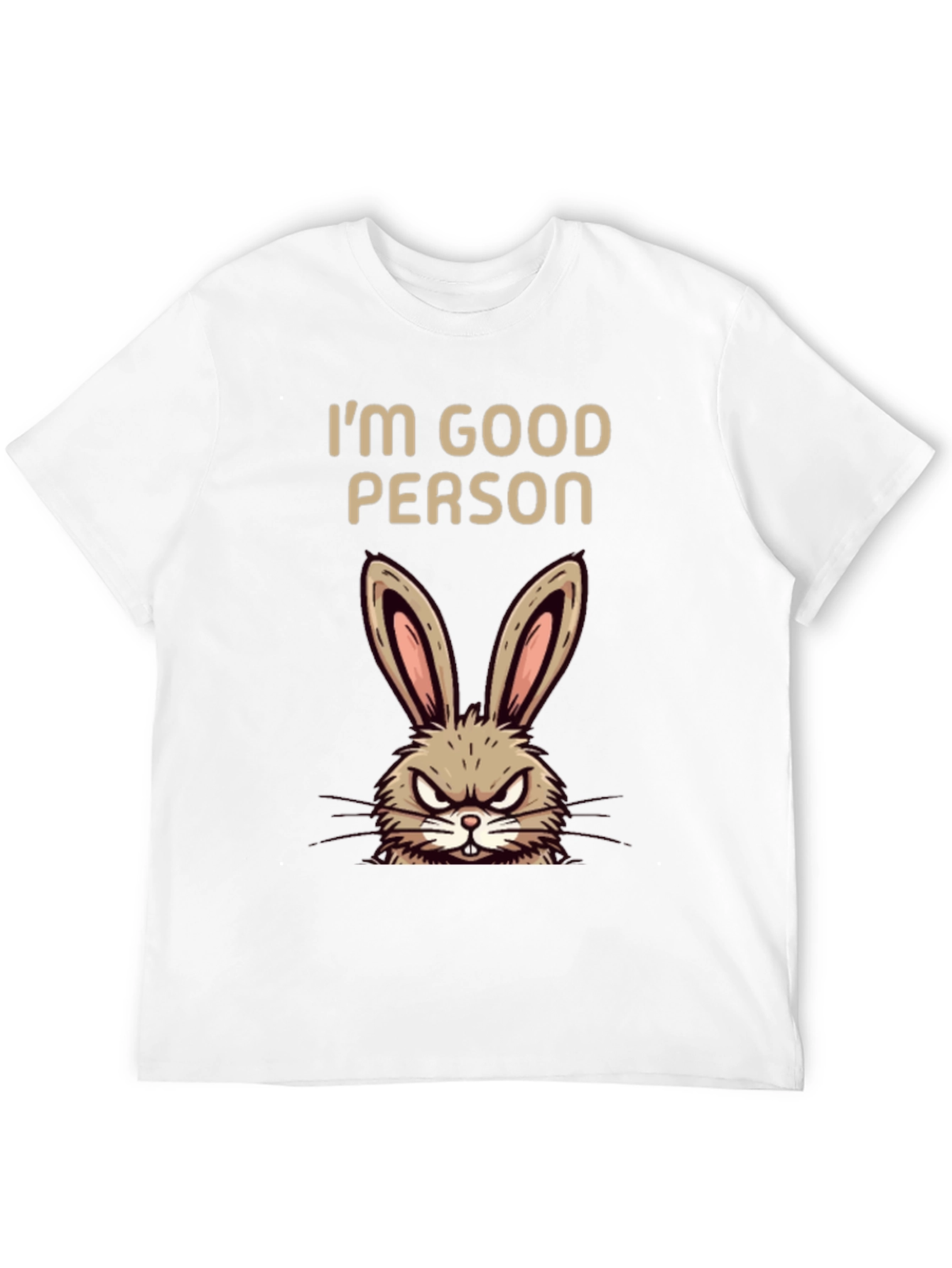 Funny Im Good Person Angry Bunny Graphic T-Shirt