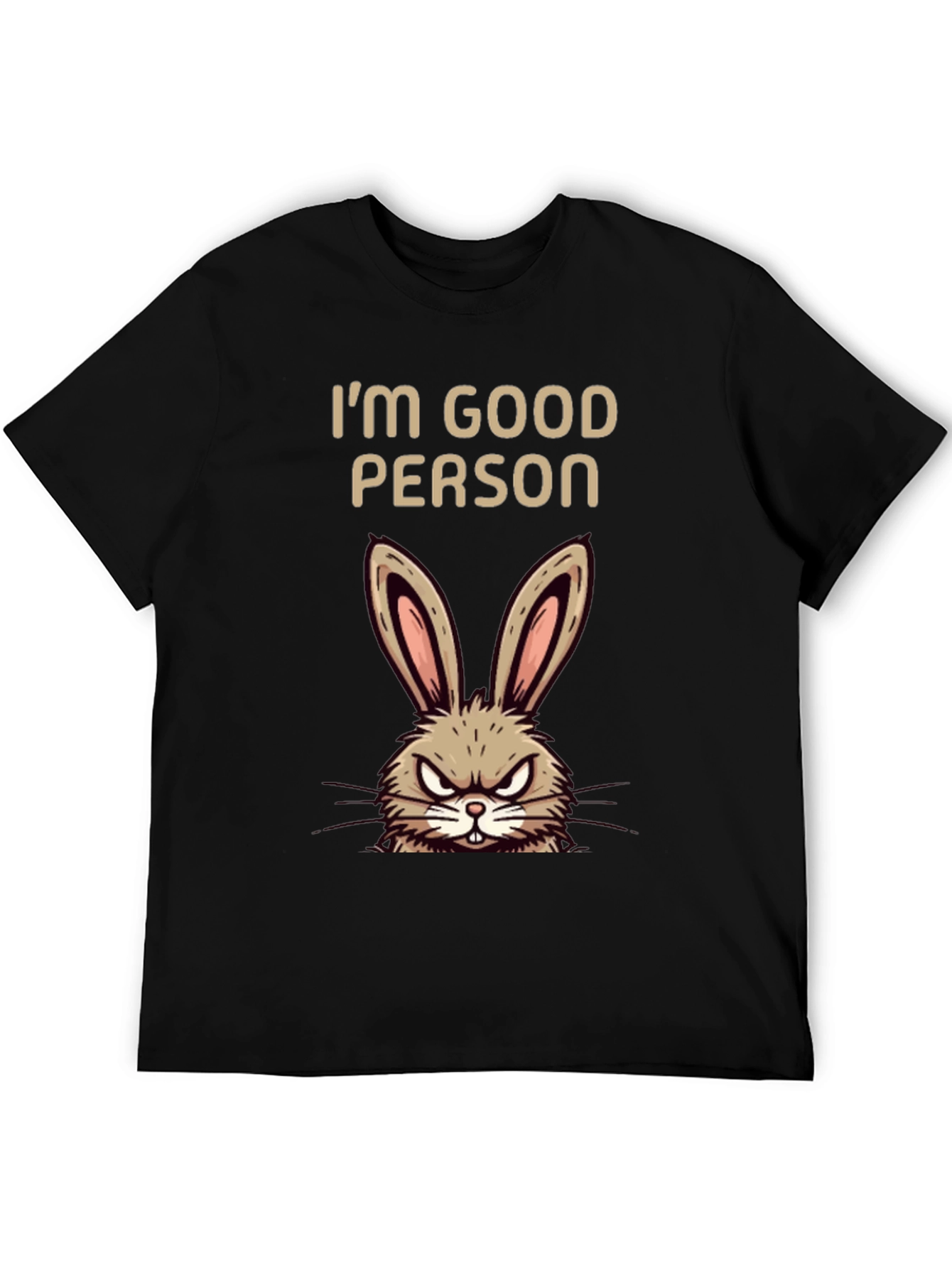 Funny Im Good Person Angry Bunny Graphic T-Shirt