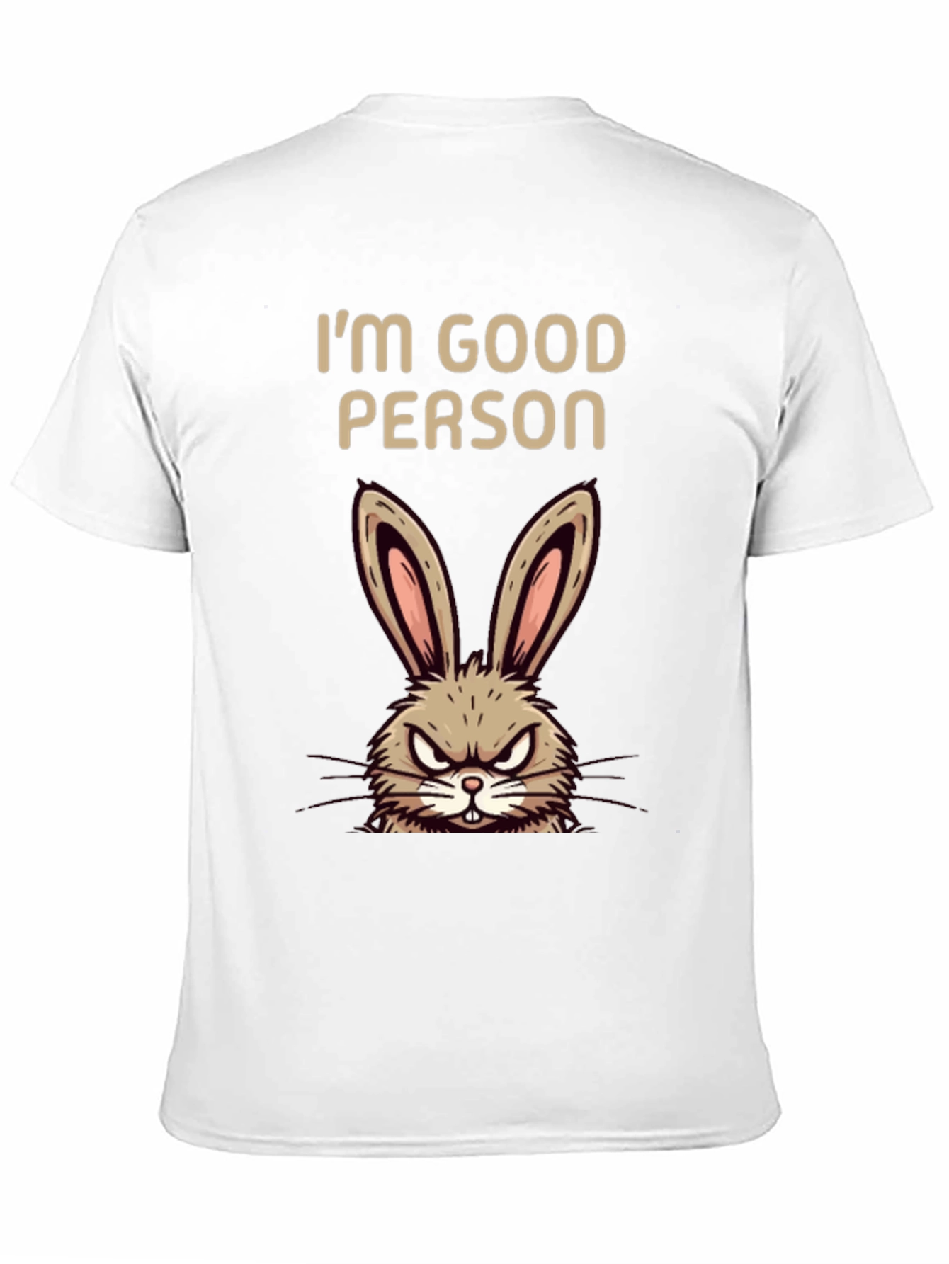 Funny Im Good Person Angry Bunny Graphic T-Shirt