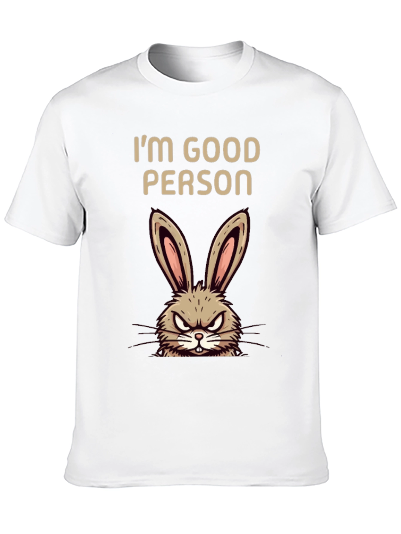 Funny Im Good Person Angry Bunny Graphic T-Shirt