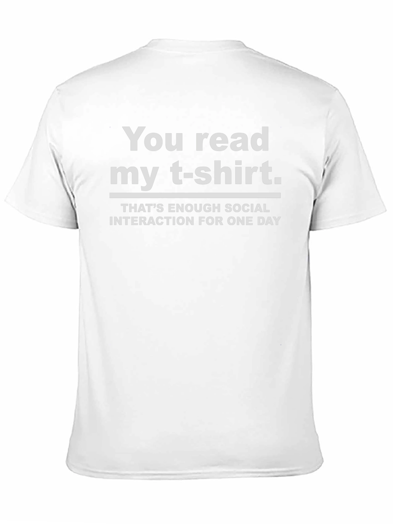Funny Sarcastic T-Shirt - You Read My T-Shirt